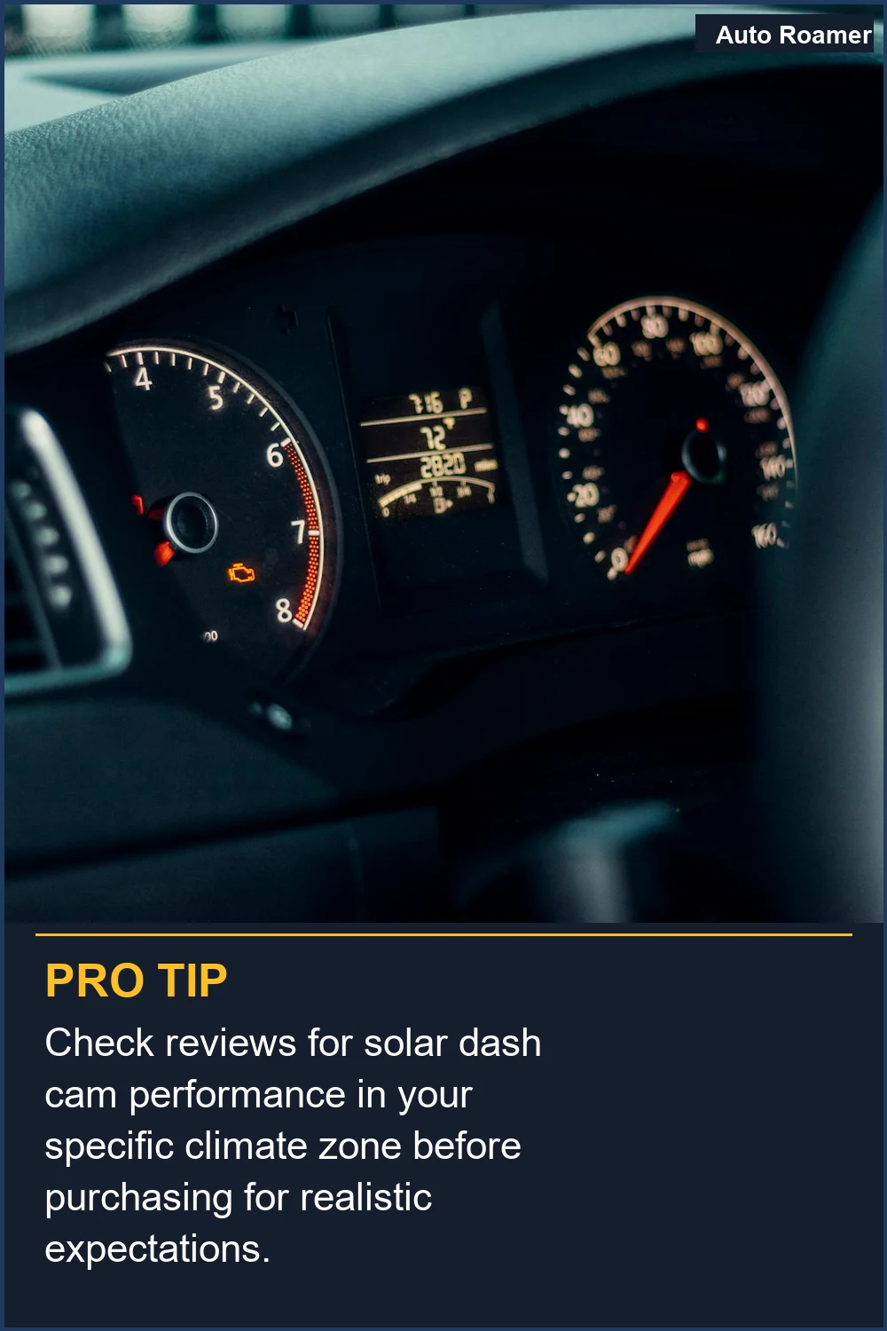 For night recording, rely on your car's battery, as solar power is ineffective in complete darkness.
