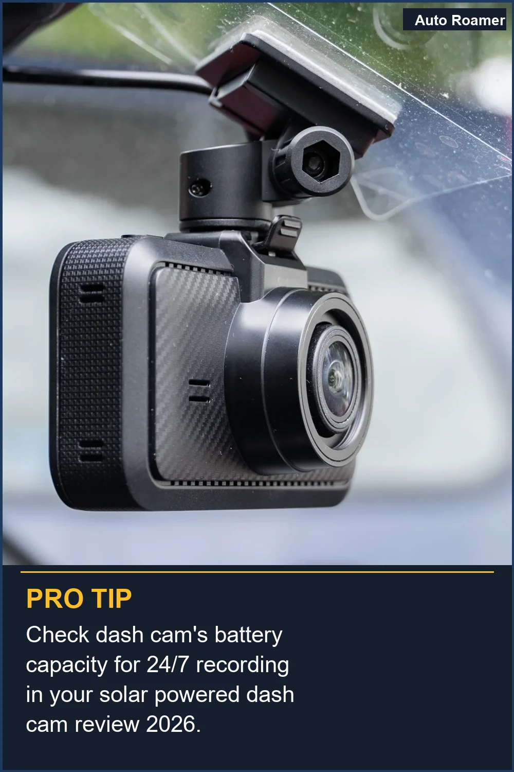Check dash cam's battery capacity for 24/7 recording in your solar powered dash cam review 2026.