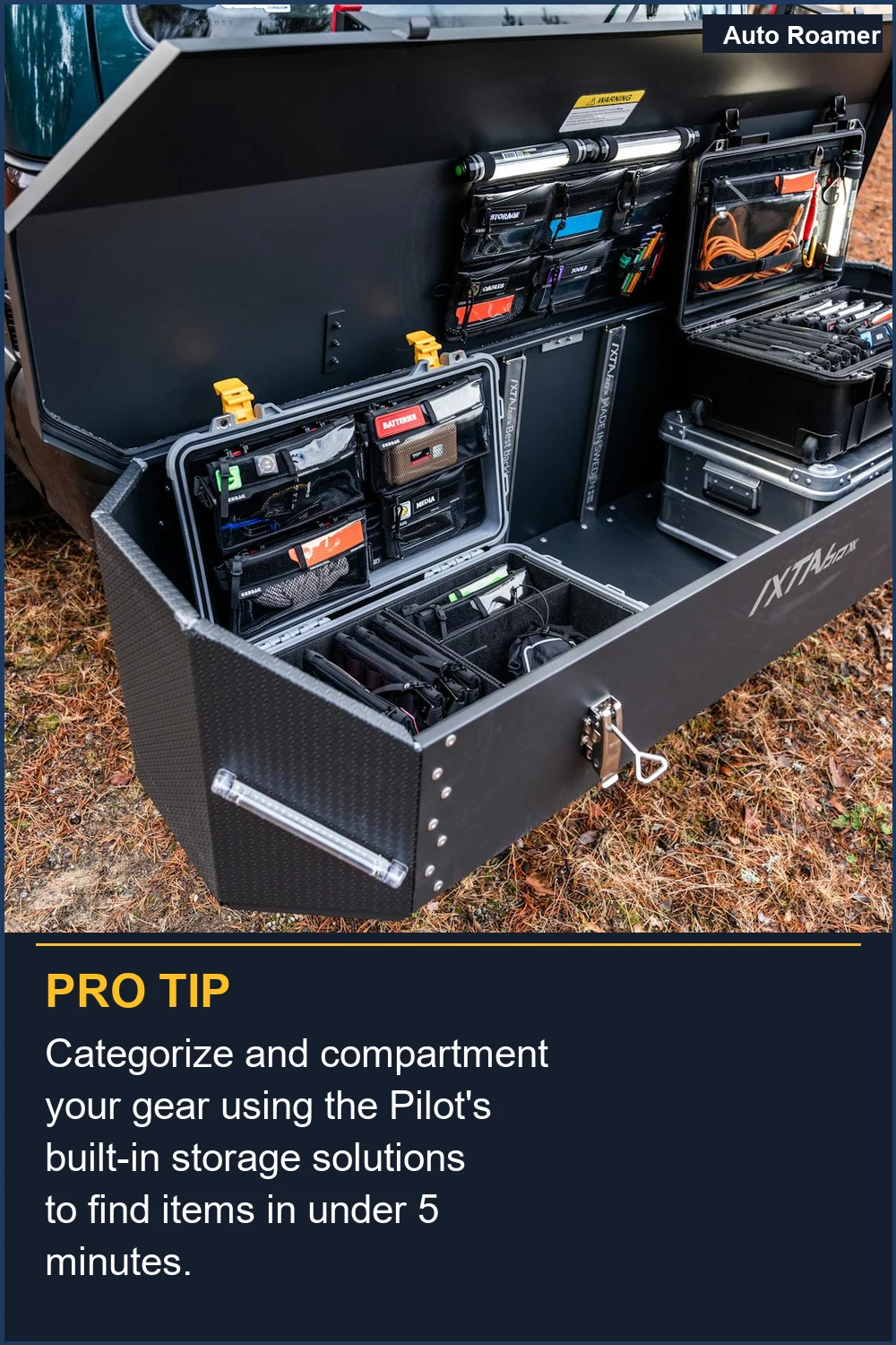 Categorize and compartment your gear using the Pilot's built-in storage solutions to find items in under 5 minutes.