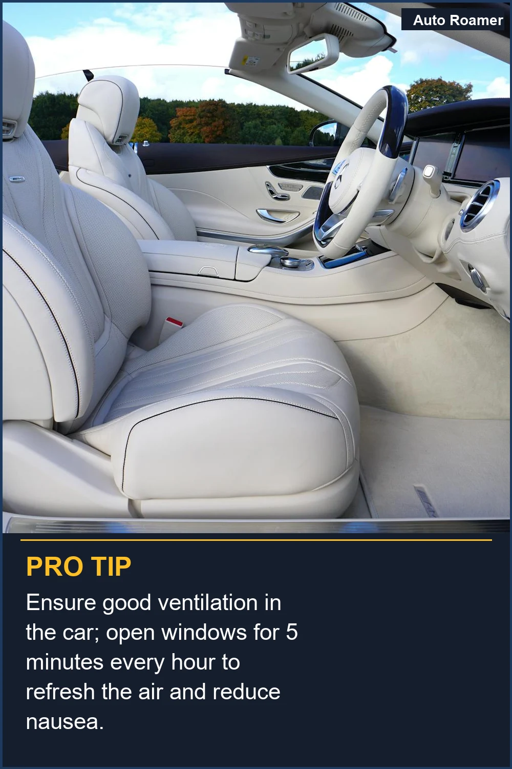 Ensure good ventilation in the car; open windows for 5 minutes every hour to refresh the air and reduce nausea.