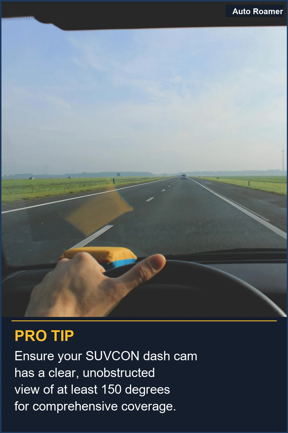 Ensure your SUVCON dash cam has a clear, unobstructed view of at least 150 degrees for comprehensive coverage.