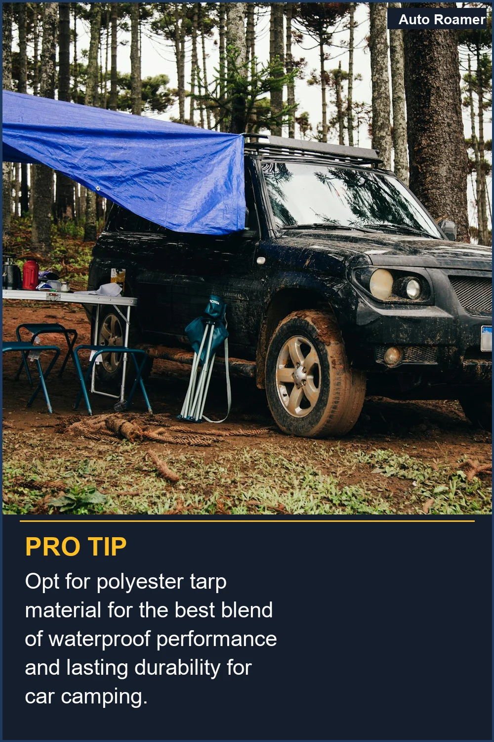 Opt for polyester tarp material for the best blend of waterproof performance and lasting durability for car camping.