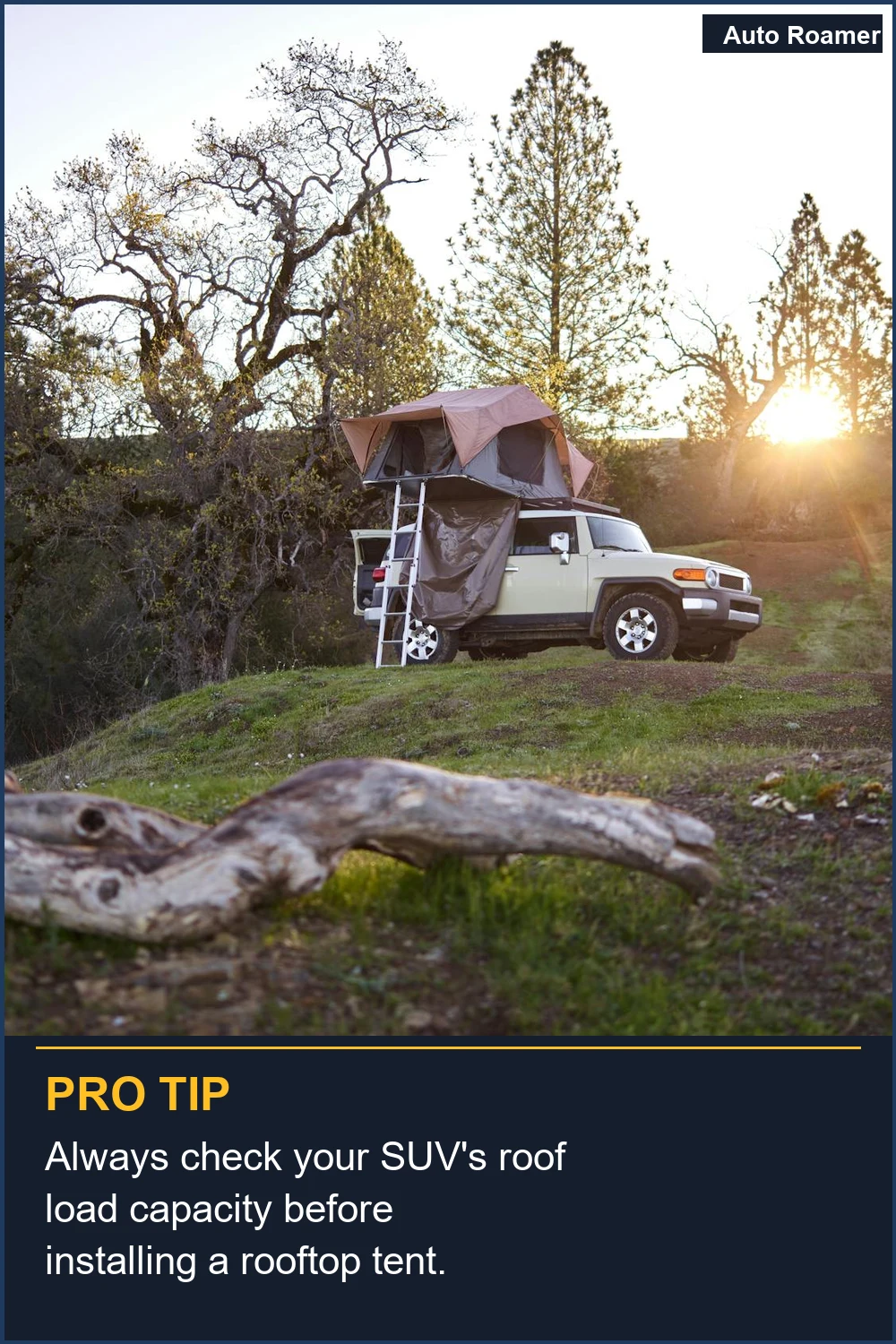 Always check your SUV's roof load capacity before installing a rooftop tent.