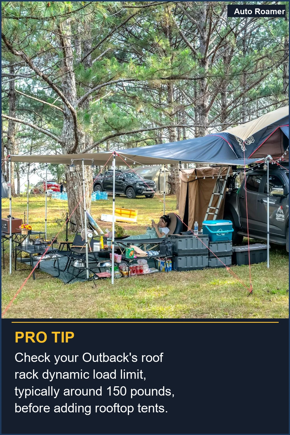 Check your Outback's roof rack dynamic load limit, typically around 150 pounds, before adding rooftop tents.