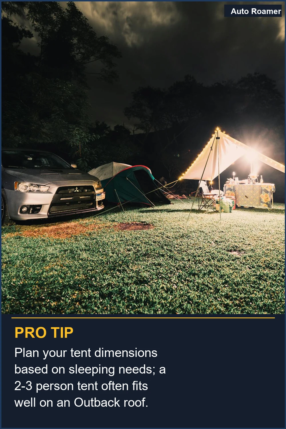 Plan your tent dimensions based on sleeping needs; a 2-3 person tent often fits well on an Outback roof.