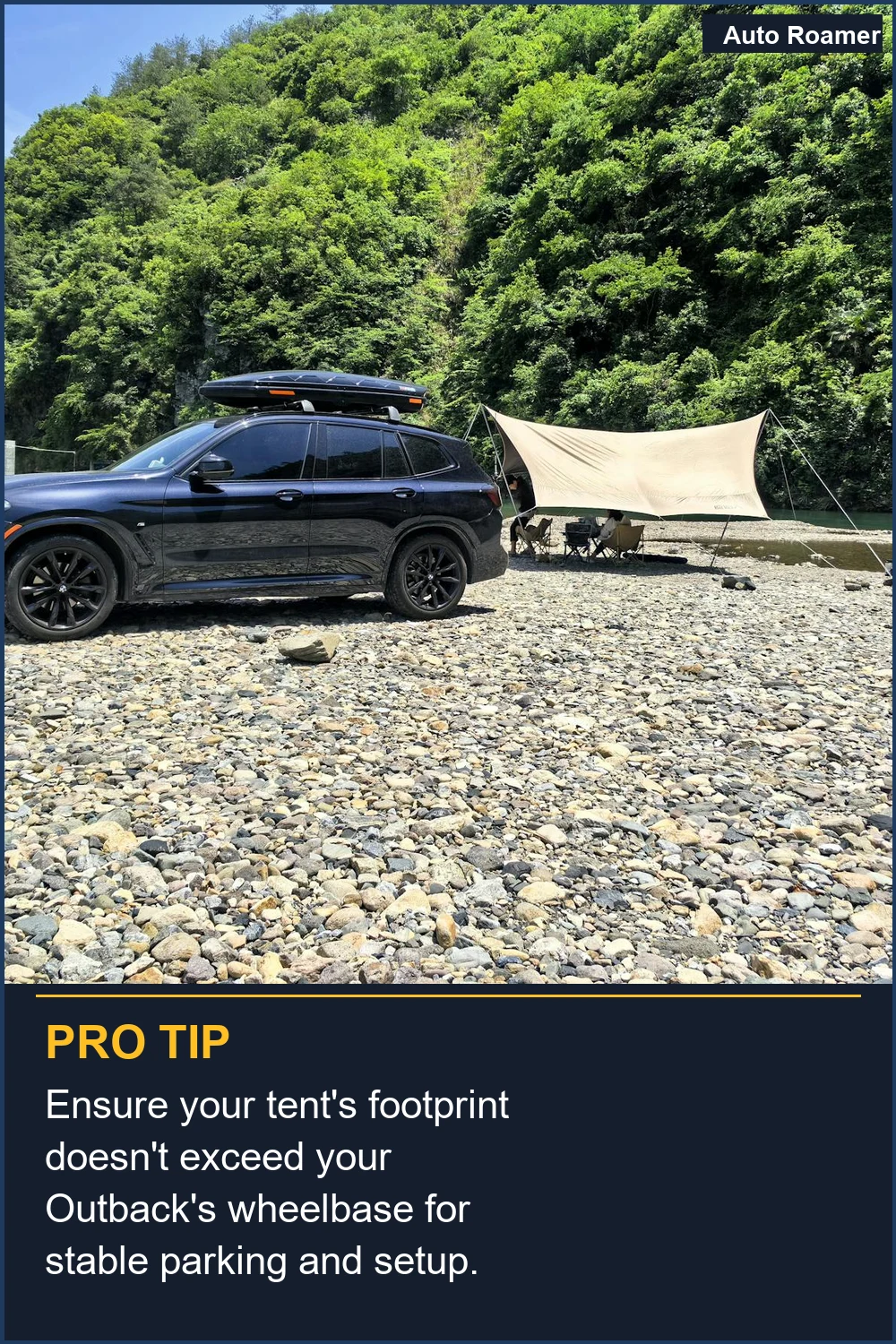 Ensure your tent's footprint doesn't exceed your Outback's wheelbase for stable parking and setup.