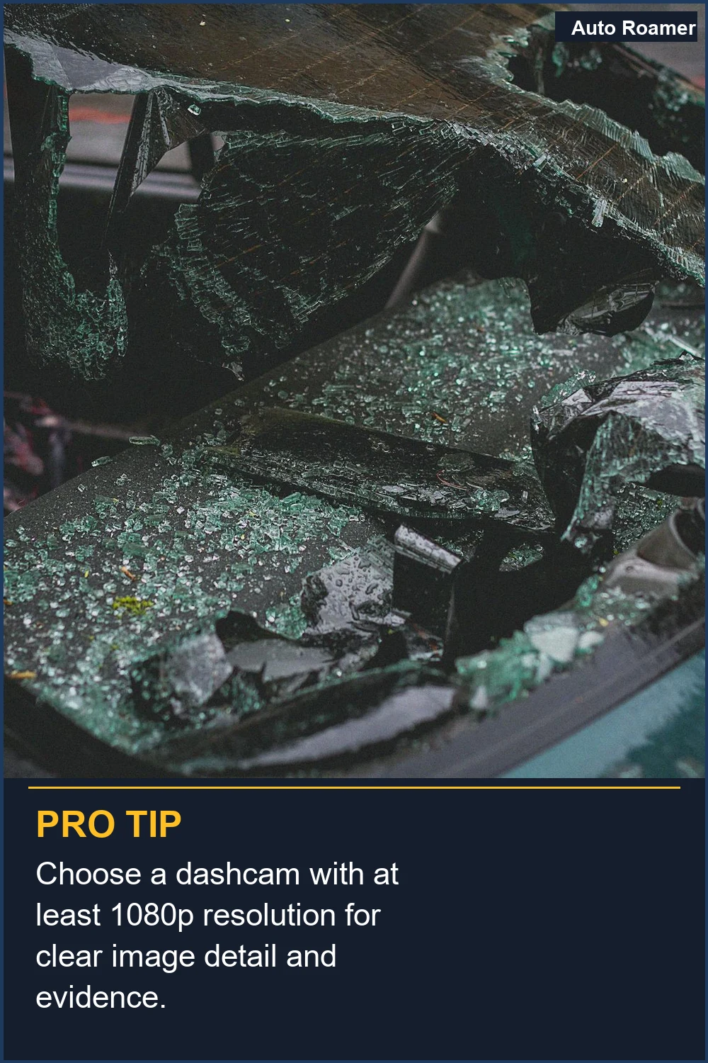 Choose a dashcam with at least 1080p resolution for clear image detail and evidence.