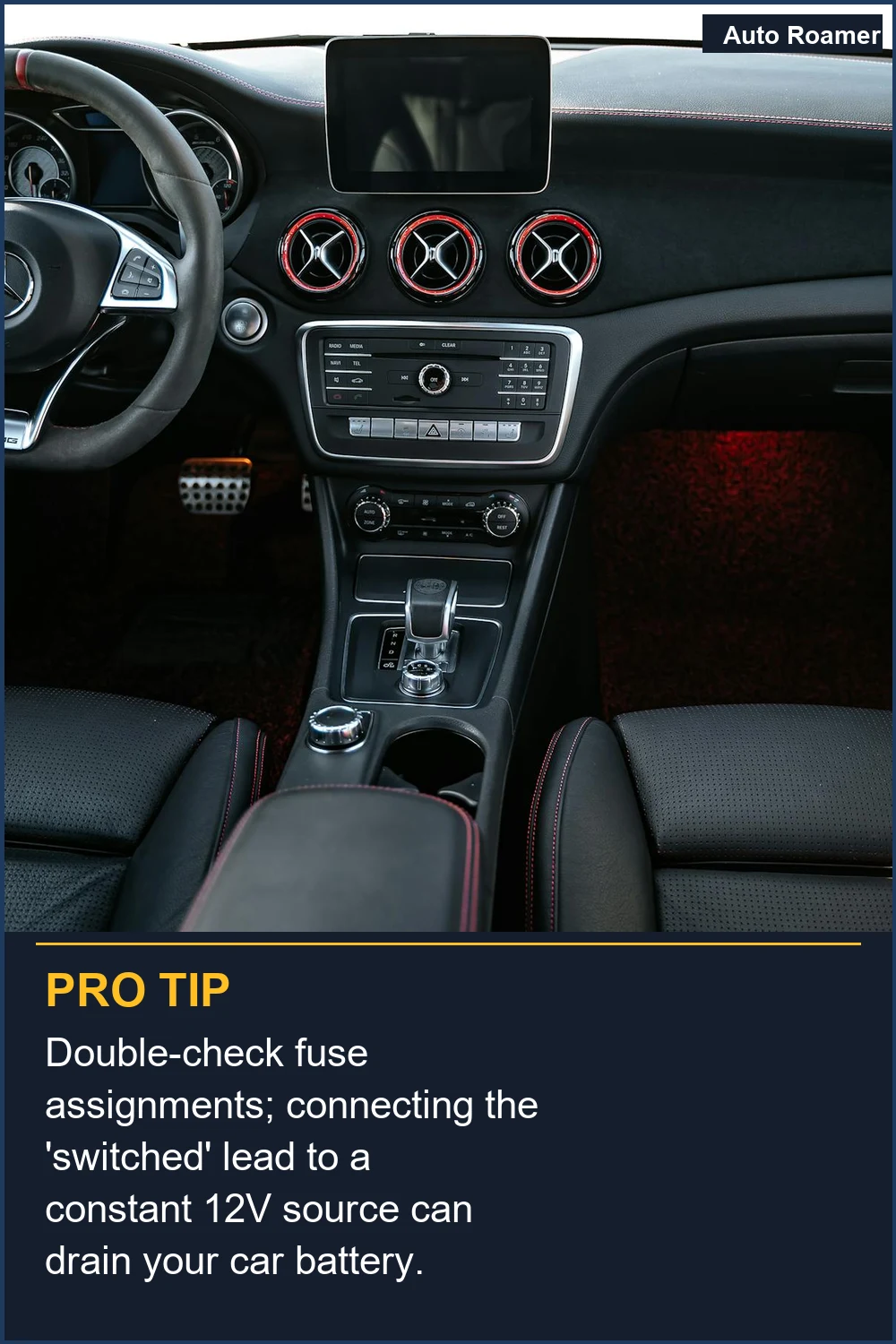 Double-check fuse assignments; connecting the 'switched' lead to a constant 12V source can drain your car battery.