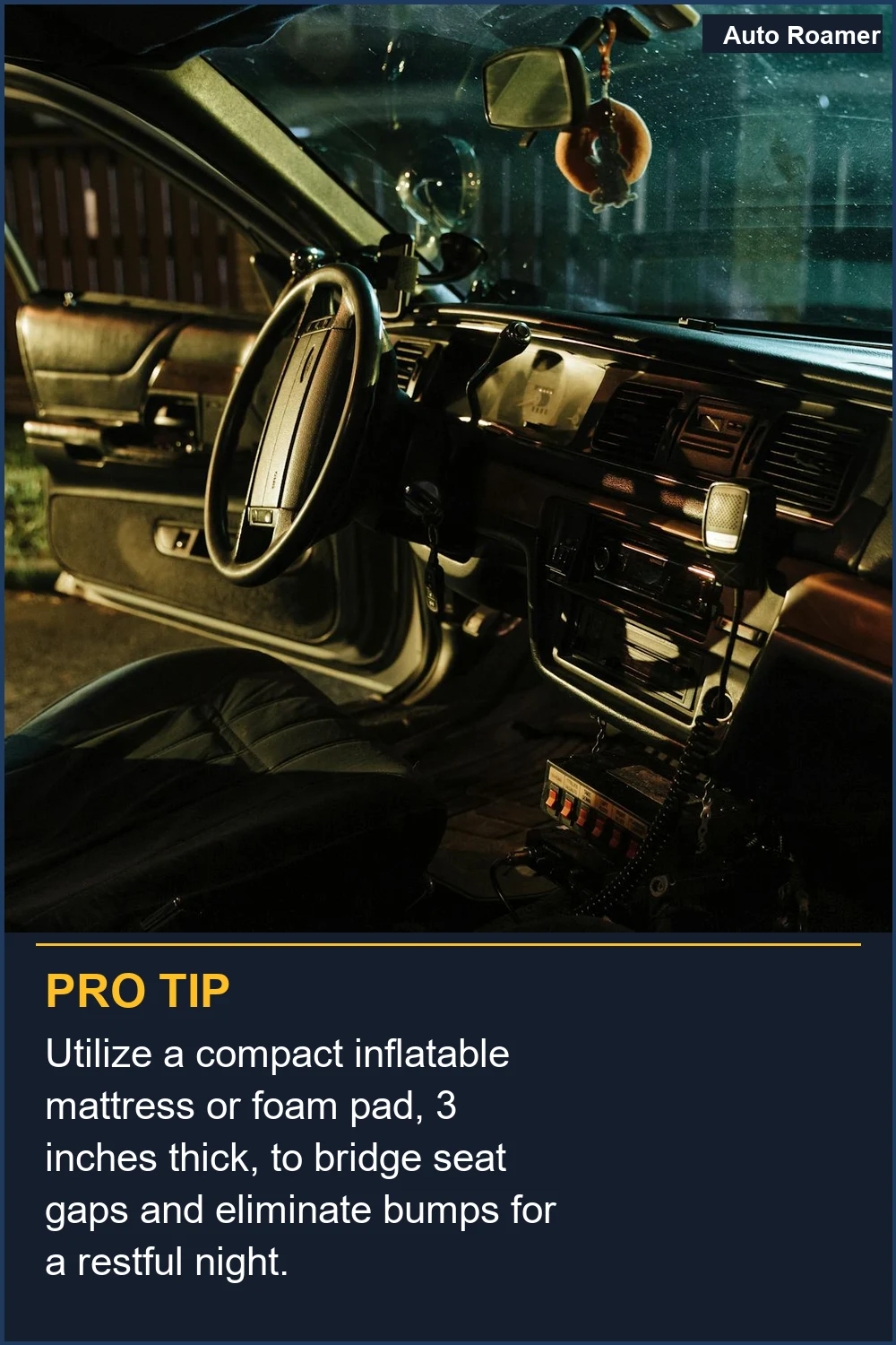 Utilize a compact inflatable mattress or foam pad, 3 inches thick, to bridge seat gaps and eliminate bumps for a restful night.