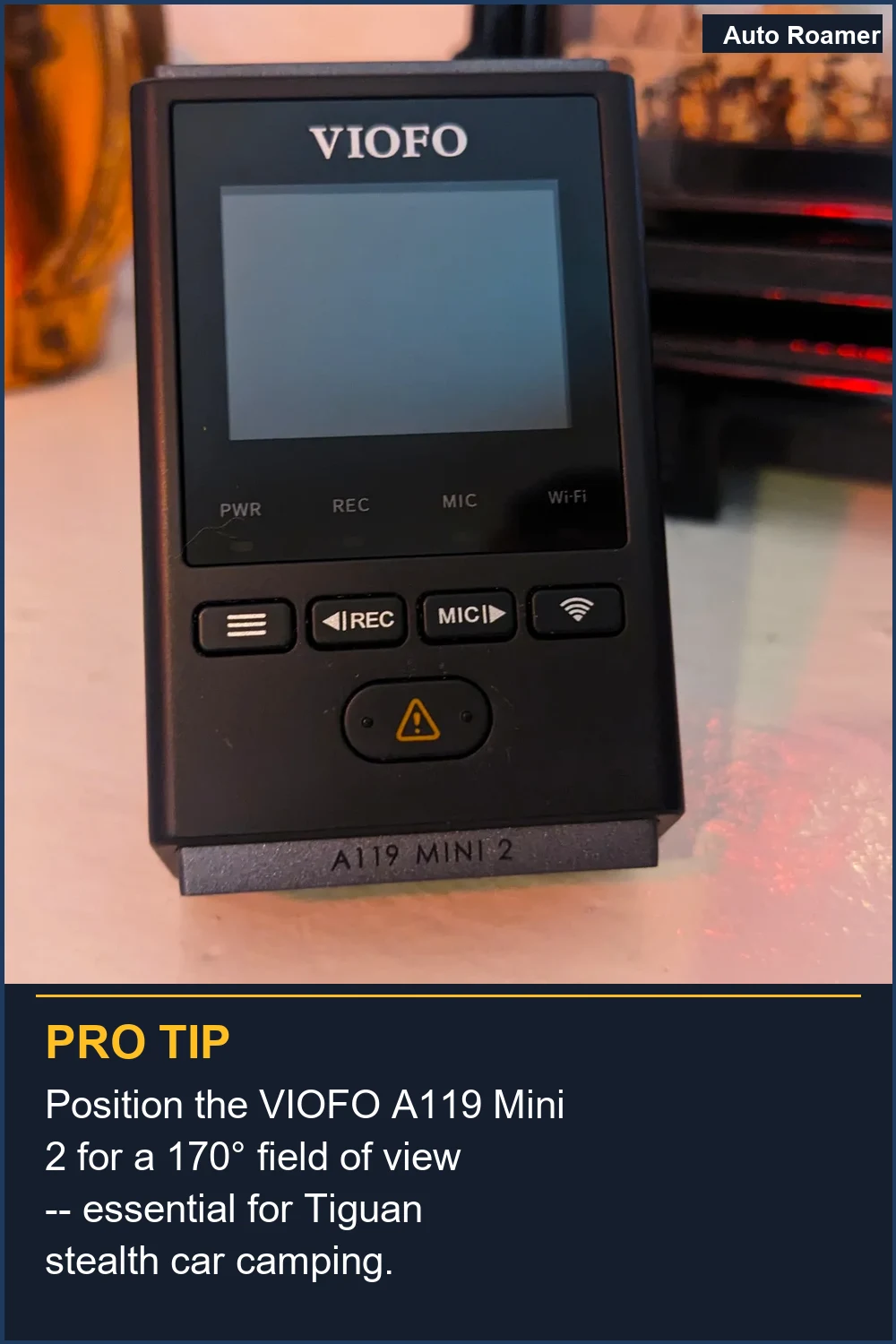 Position the VIOFO A119 Mini 2 for a 170° field of view -- essential for Tiguan stealth car camping.
