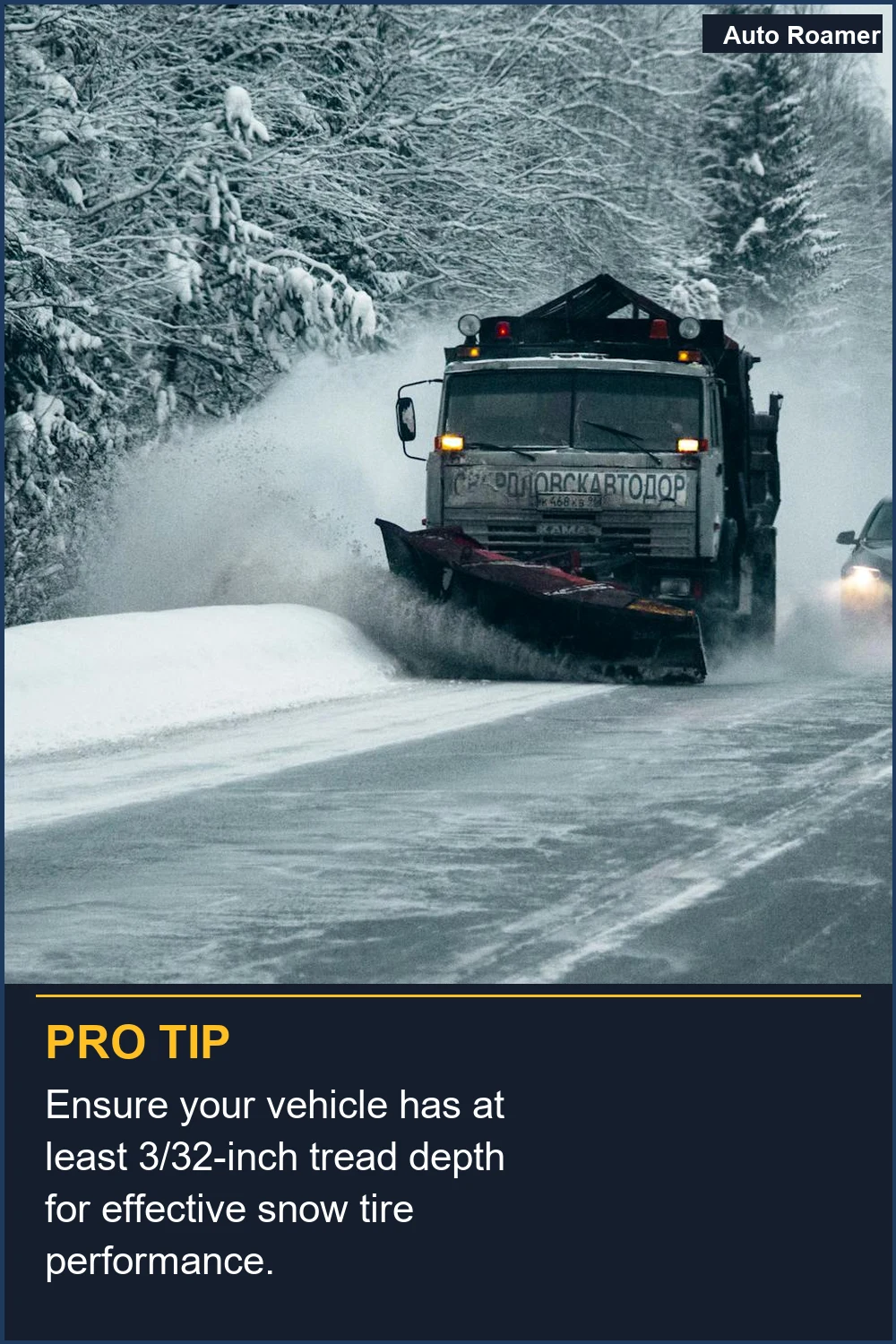 Ensure your vehicle has at least 3/32-inch tread depth for effective snow tire performance.