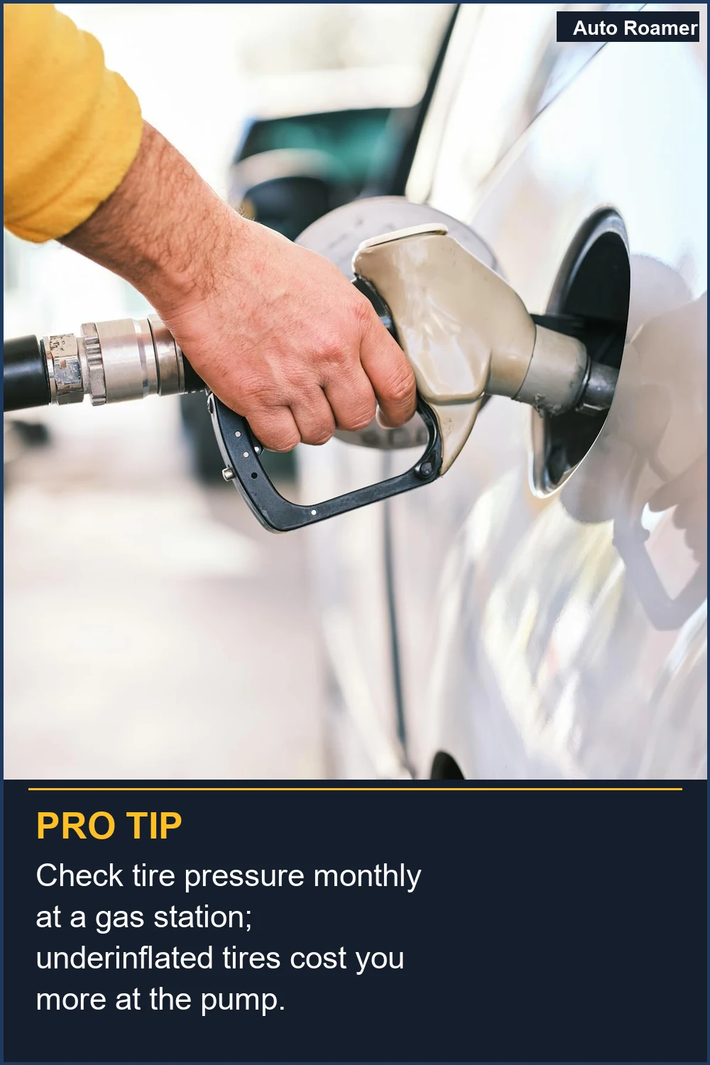 Check tire pressure monthly at a gas station; underinflated tires cost you more at the pump.