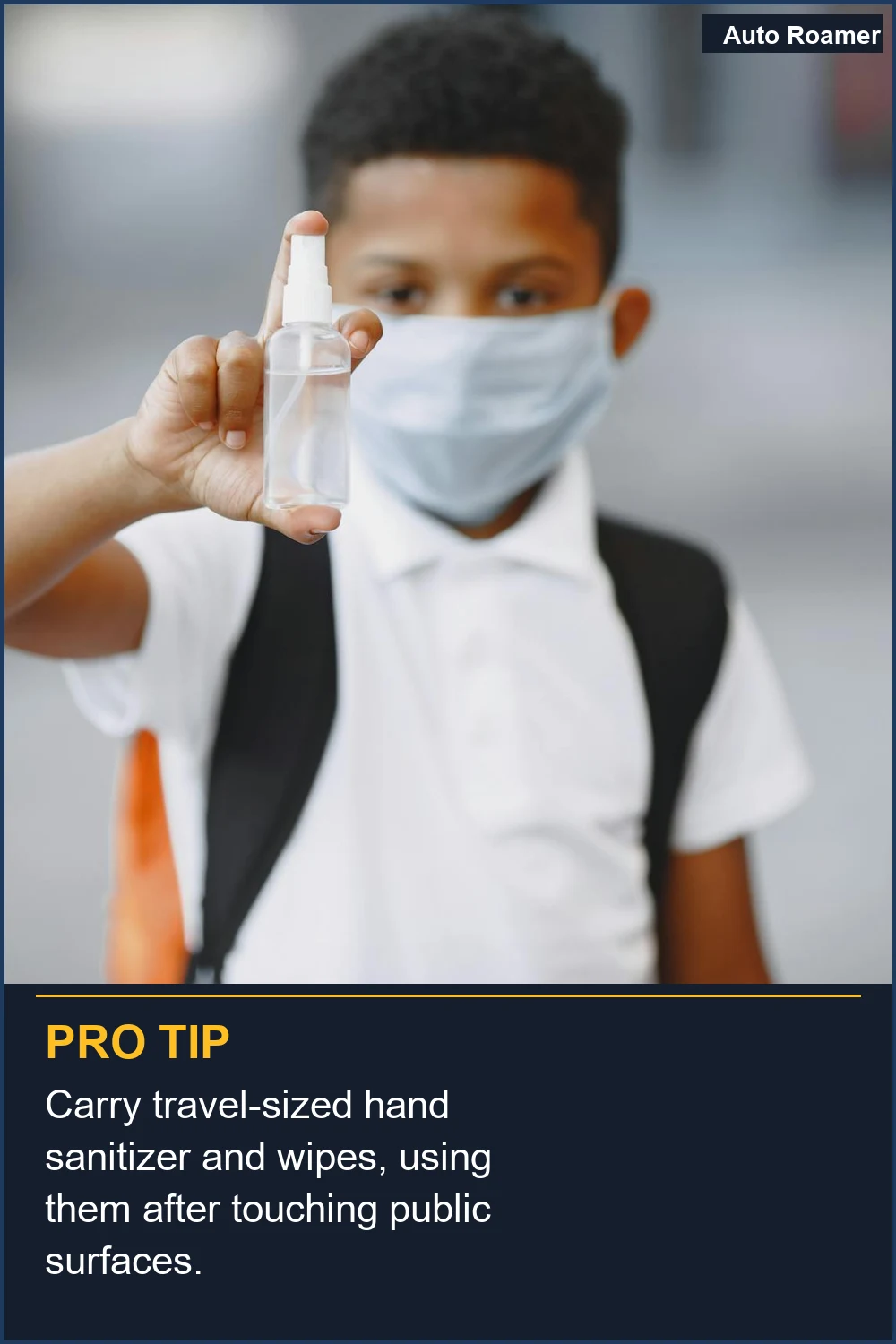 Carry travel-sized hand sanitizer and wipes, using them after touching public surfaces.