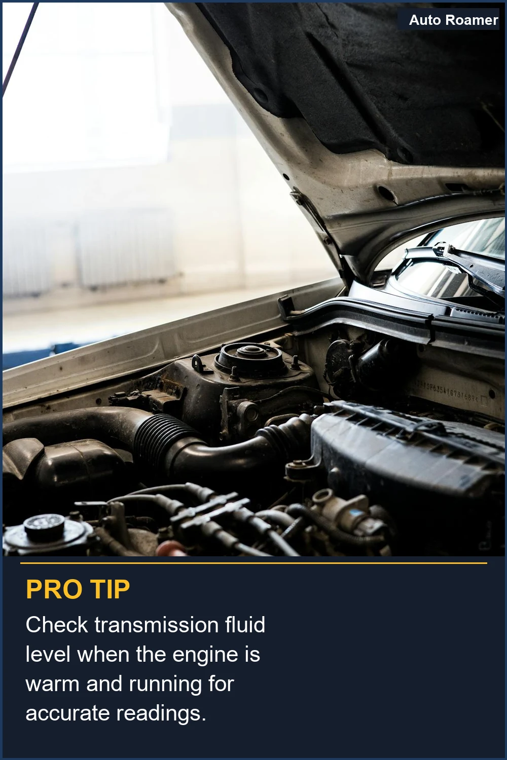 Check transmission fluid level when the engine is warm and running for accurate readings.