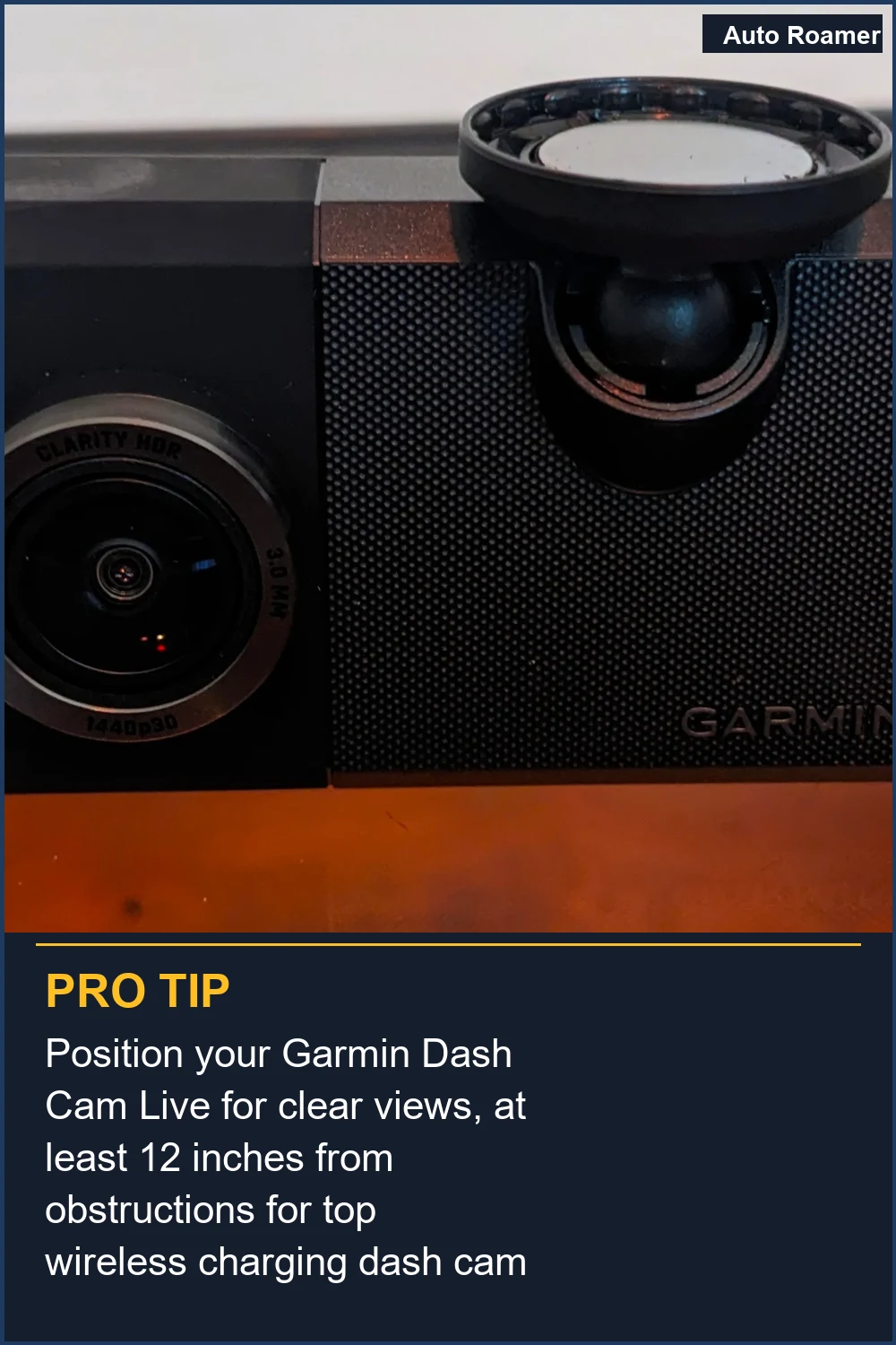 Position your Garmin Dash Cam Live for clear views, at least 12 inches from obstructions for top wireless charging dash cam performance.