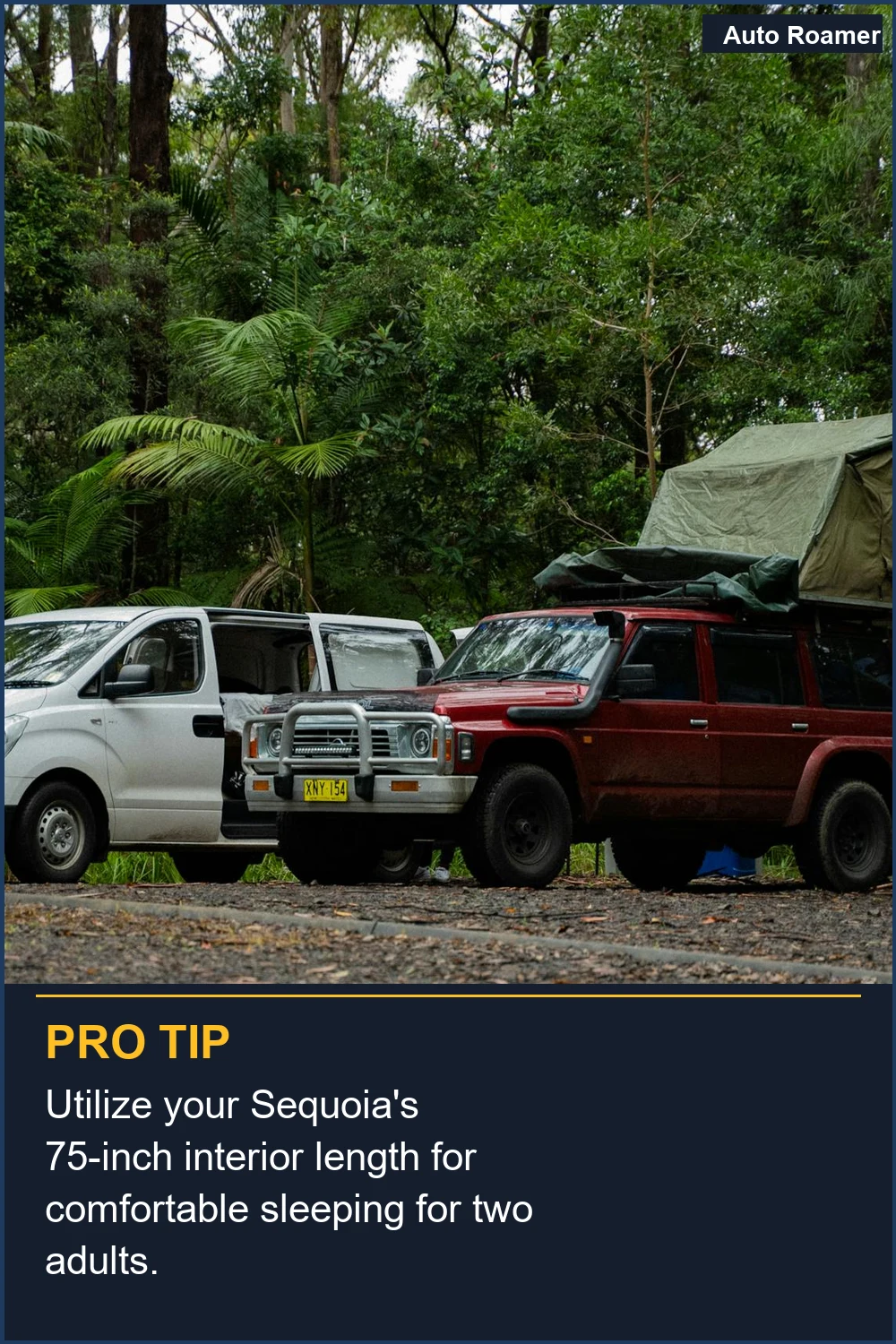 Utilize your Sequoia's 75-inch interior length for comfortable sleeping for two adults.