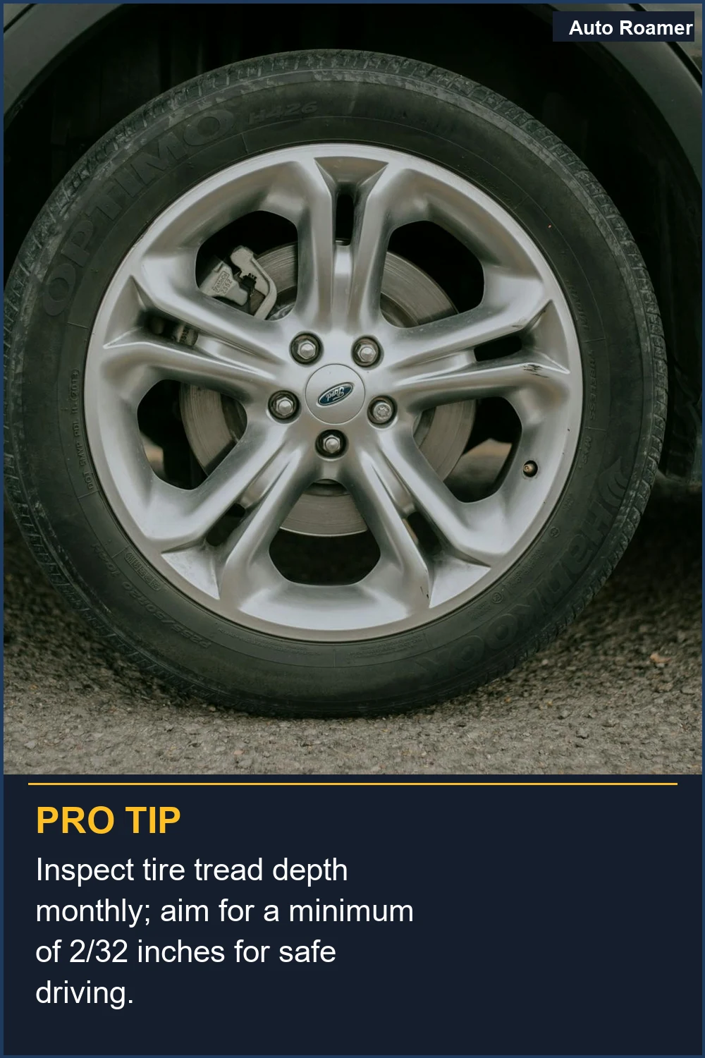 Inspect tire tread depth monthly; aim for a minimum of 2/32 inches for safe driving.