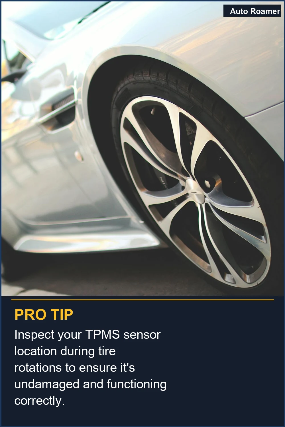 Inspect your TPMS sensor location during tire rotations to ensure it's undamaged and functioning correctly.