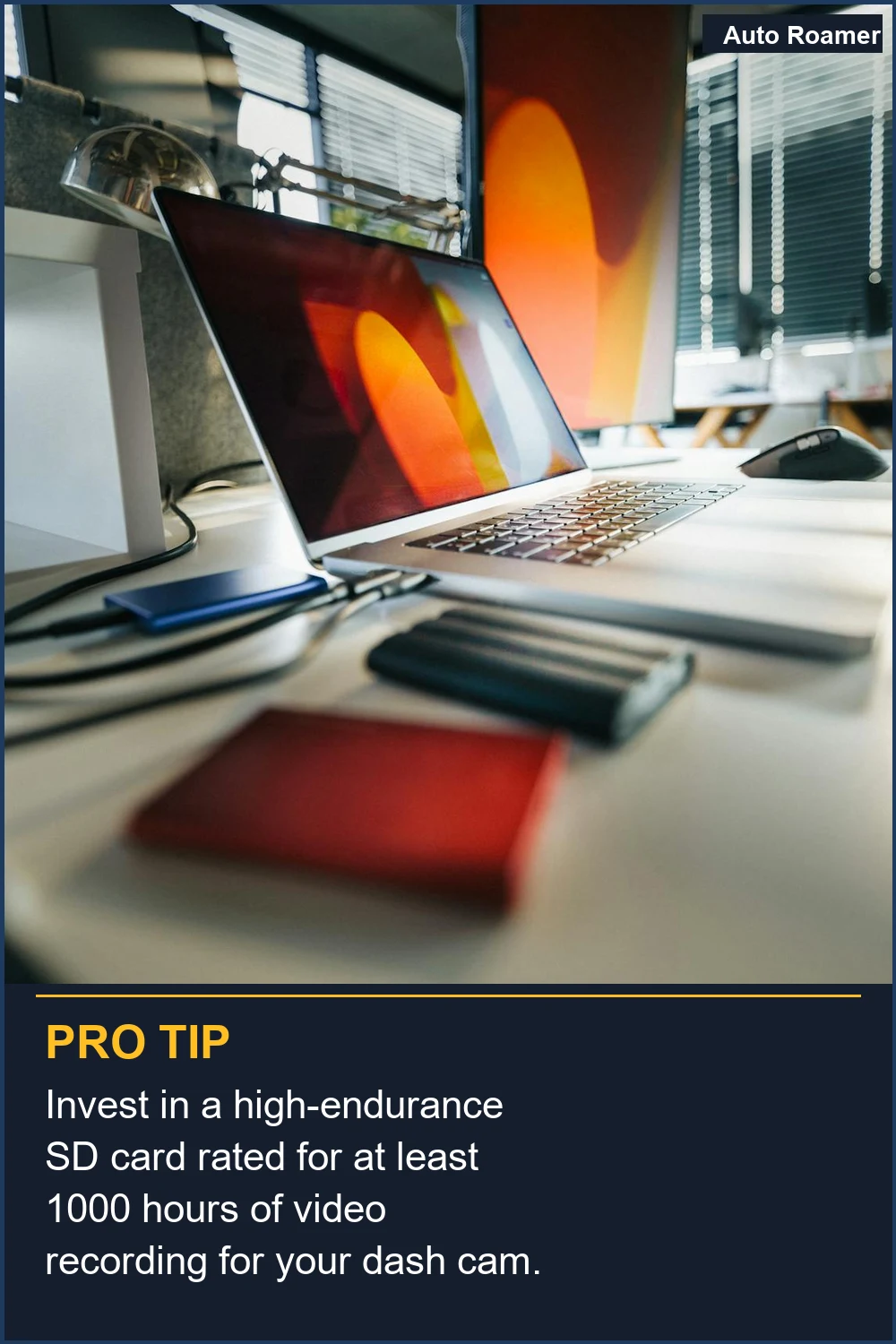 Invest in a high-endurance SD card rated for at least 1000 hours of video recording for your dash cam.