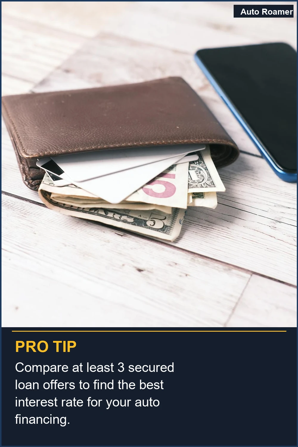 Compare at least 3 secured loan offers to find the best interest rate for your auto financing.