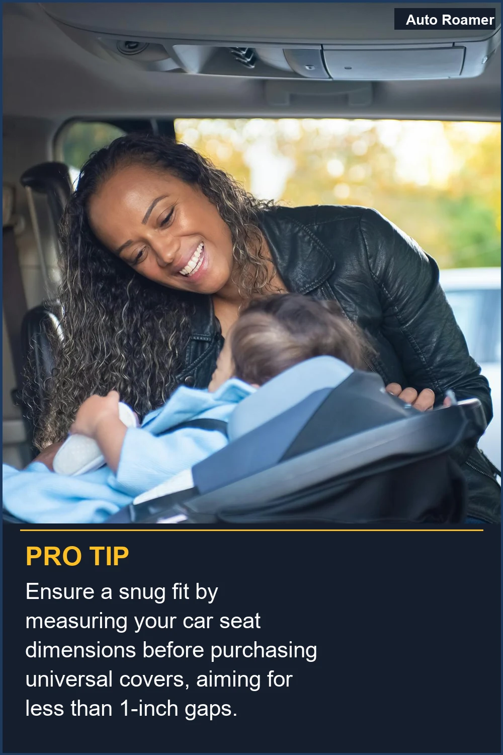 Ensure a snug fit by measuring your car seat dimensions before purchasing universal covers, aiming for less than 1-inch gaps.