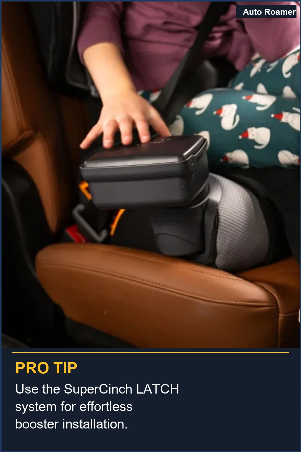 Utiliza el sistema LATCH SuperCinch para una instalación sin esfuerzo del elevador.