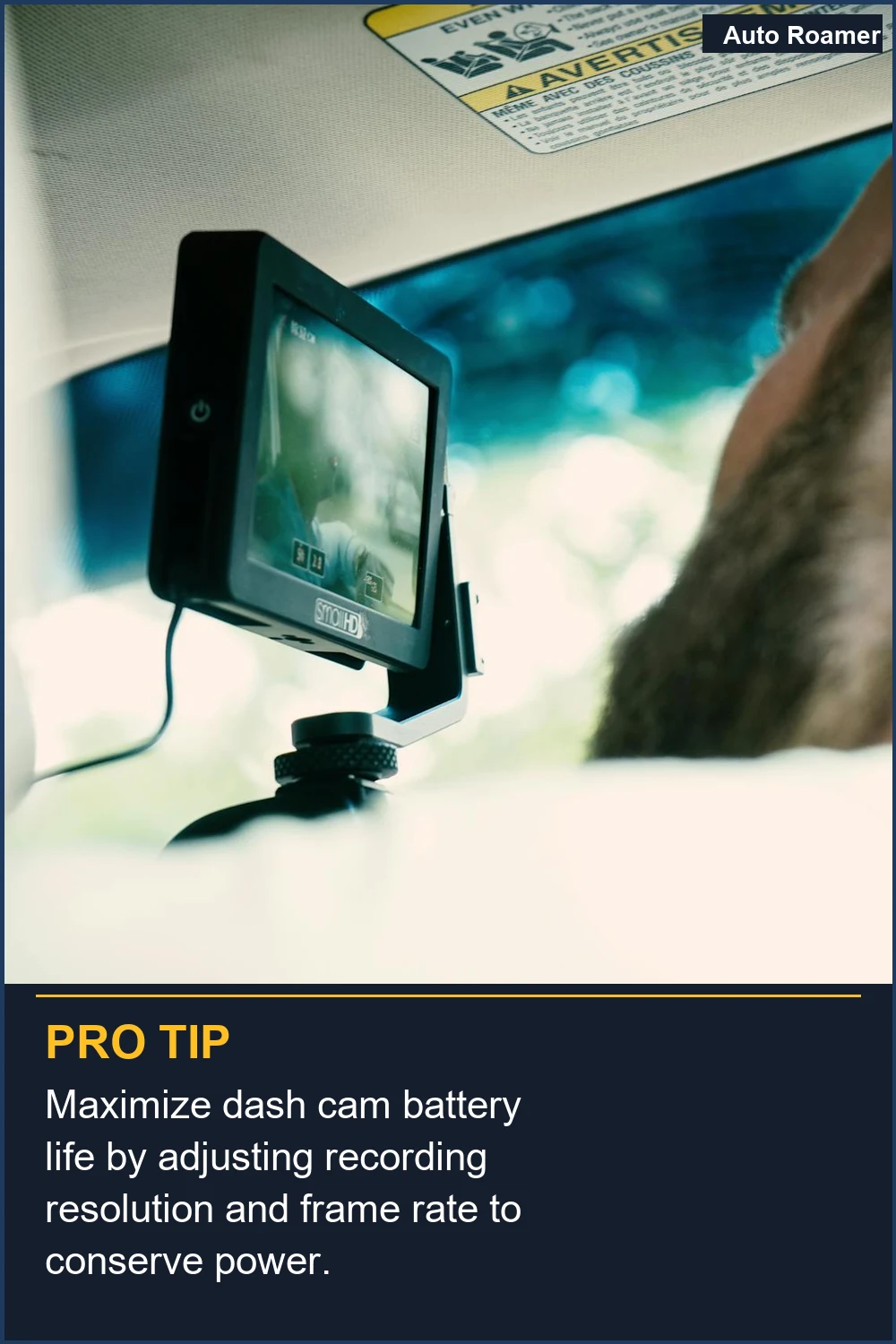 Maximize dash cam battery life by adjusting recording resolution and frame rate to conserve power.