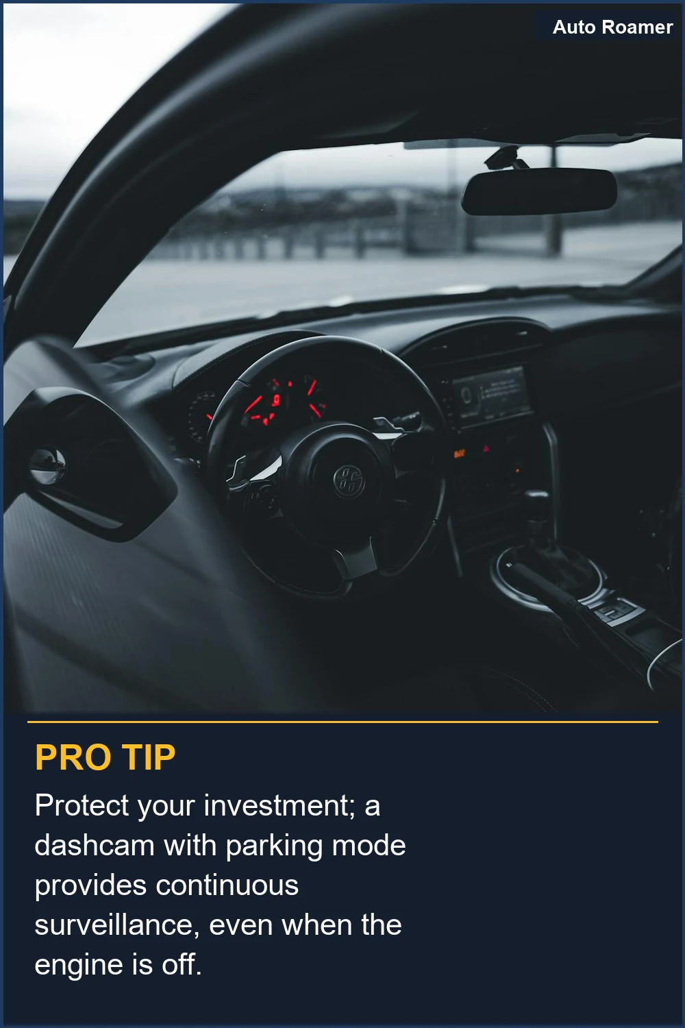 Protect your investment; a dashcam with parking mode provides continuous surveillance, even when the engine is off.