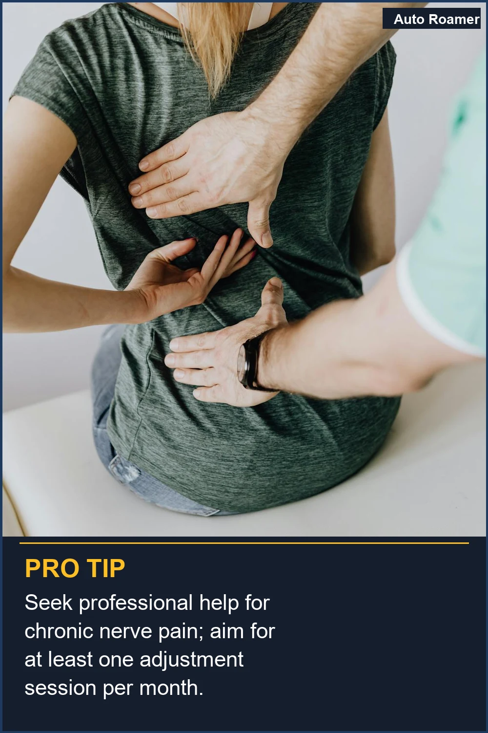 Busca ayuda profesional para el dolor nervioso crónico; apunta a al menos una sesión de ajuste al mes.
