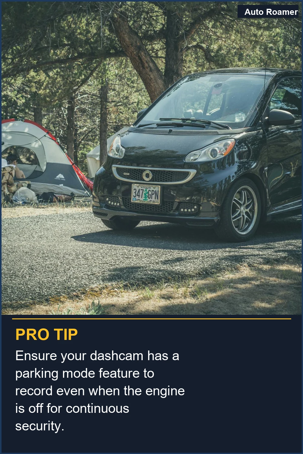 Ensure your dashcam has a parking mode feature to record even when the engine is off for continuous security.