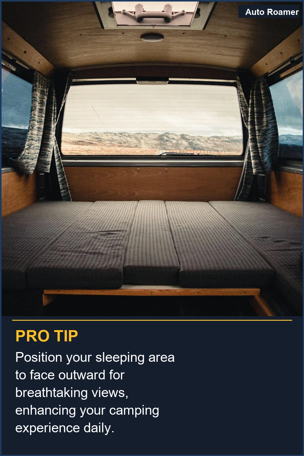 Position your sleeping area to face outward for breathtaking views, enhancing your camping experience daily.