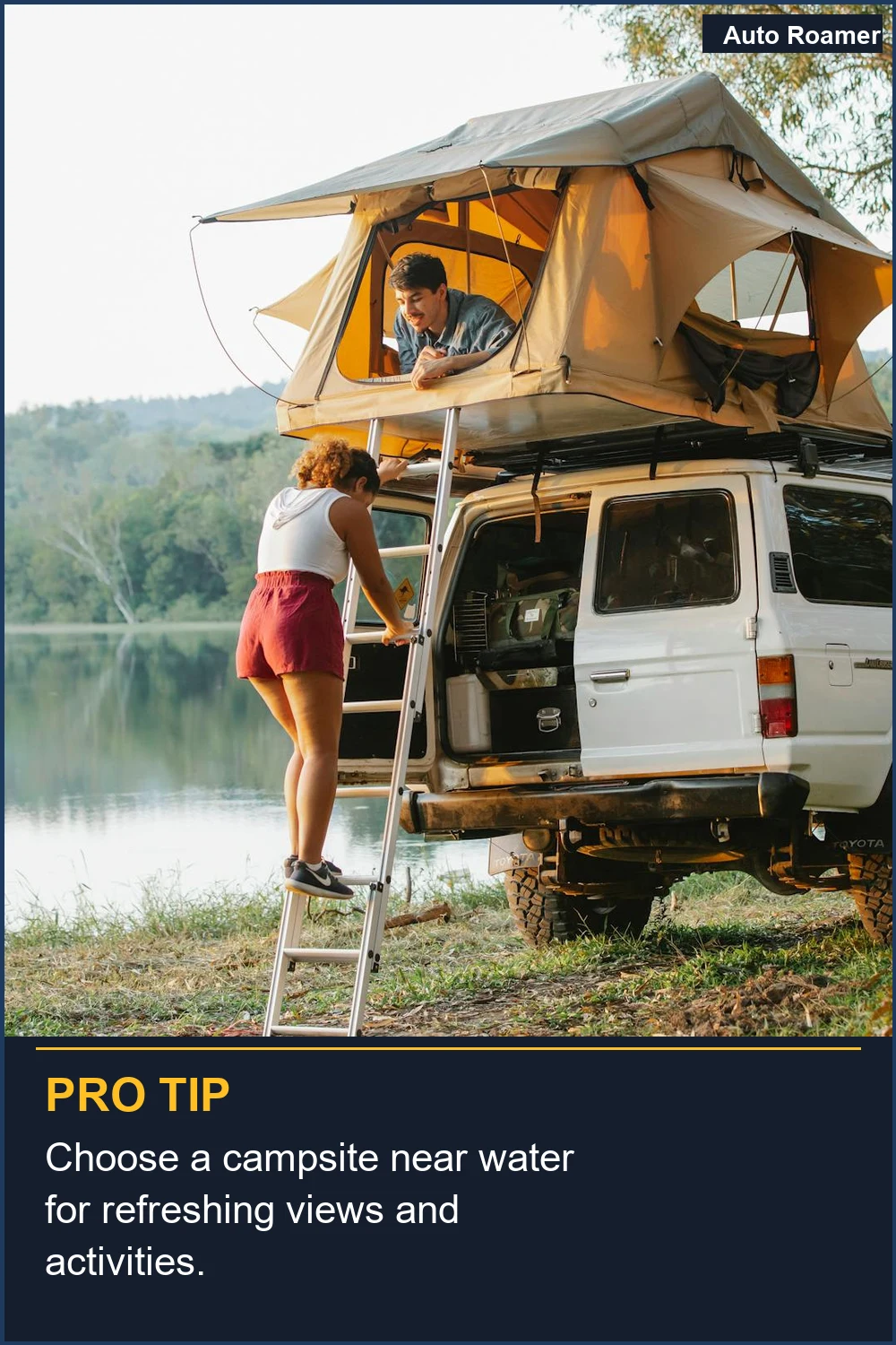 Choose a campsite near water for refreshing views and activities.