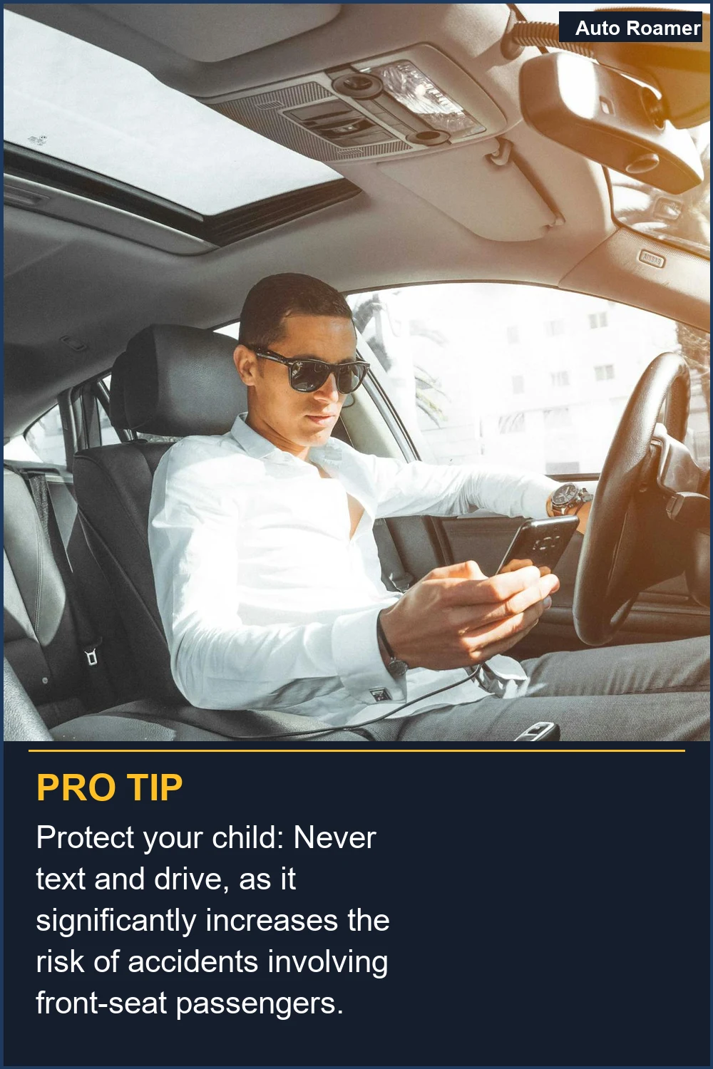 Protect your child: Never text and drive, as it significantly increases the risk of accidents involving front-seat passengers.