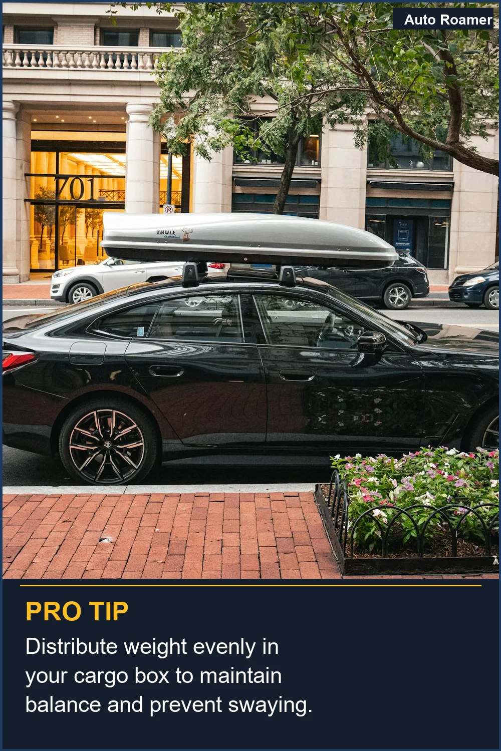 Distribute weight evenly in your cargo box to maintain balance and prevent swaying.