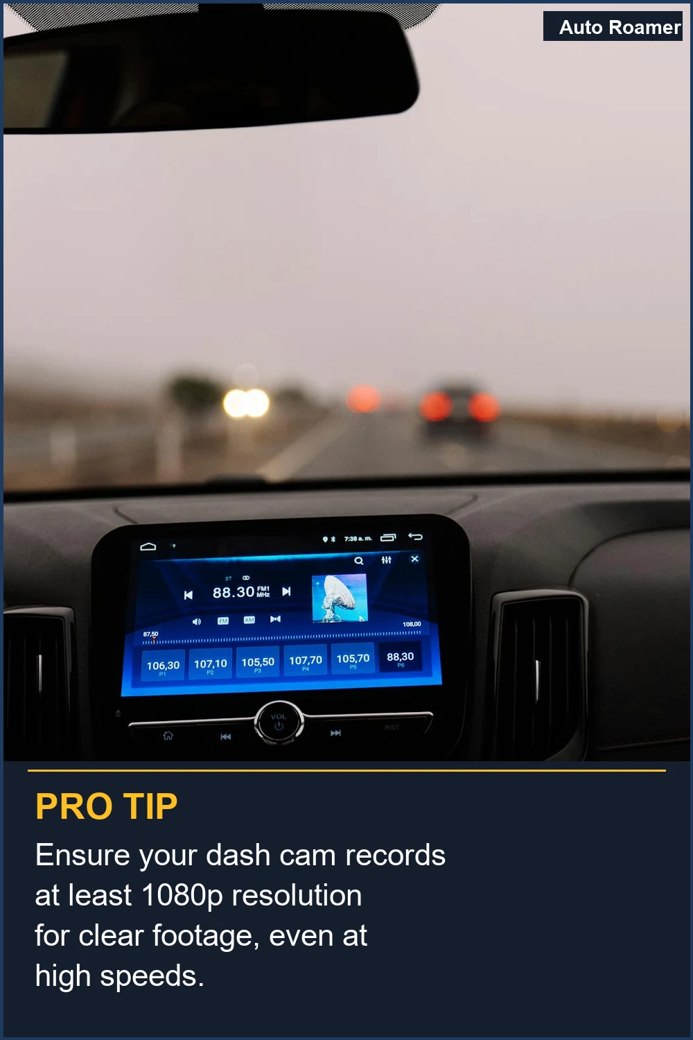 Ensure your dash cam records at least 1080p resolution for clear footage, even at high speeds.
