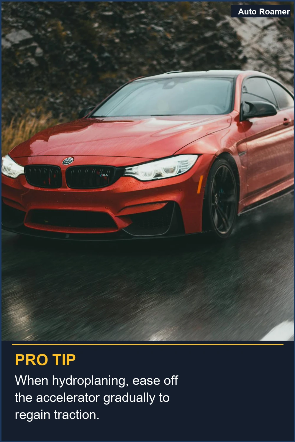 When hydroplaning, ease off the accelerator gradually to regain traction.