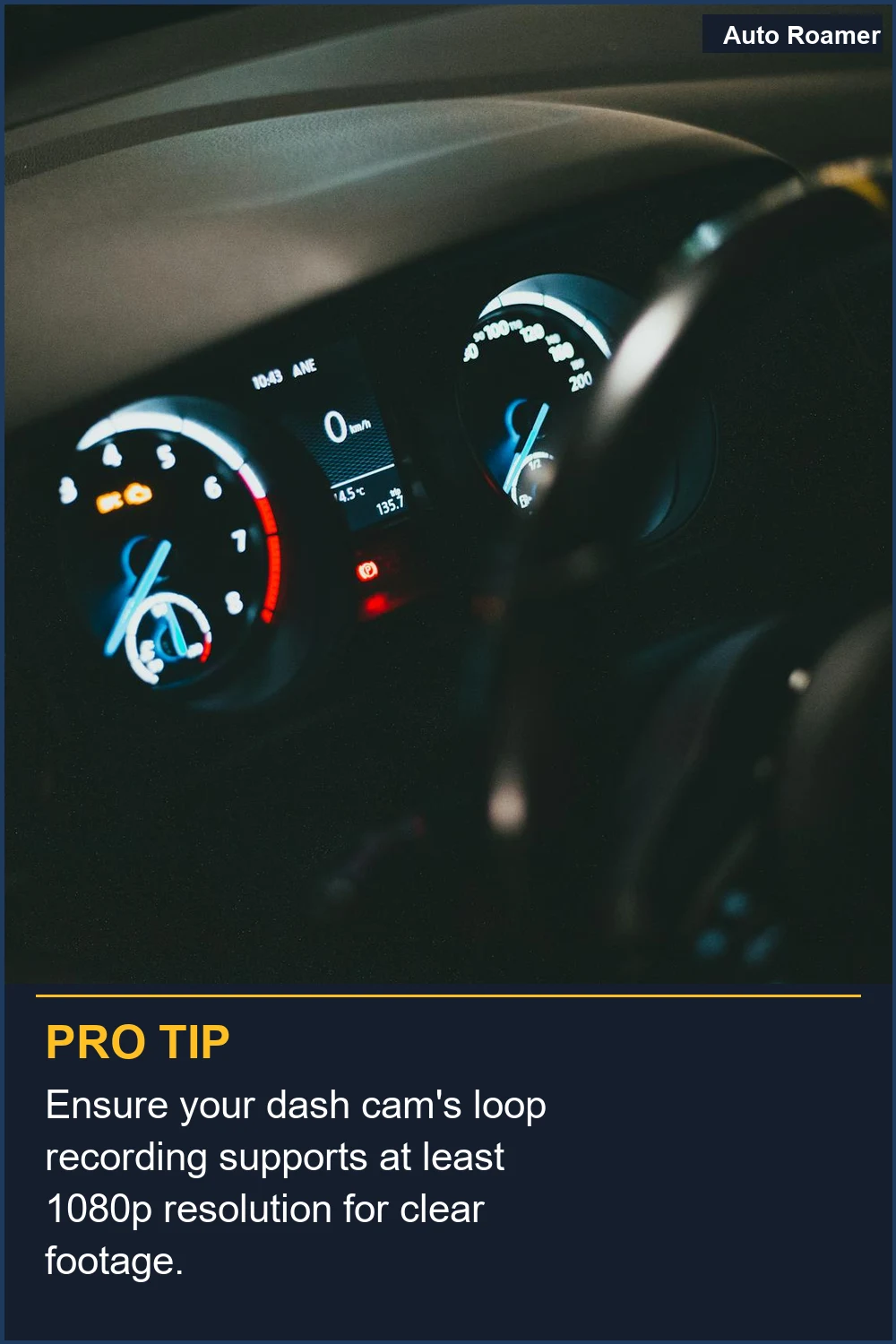 Ensure your dash cam's loop recording supports at least 1080p resolution for clear footage.