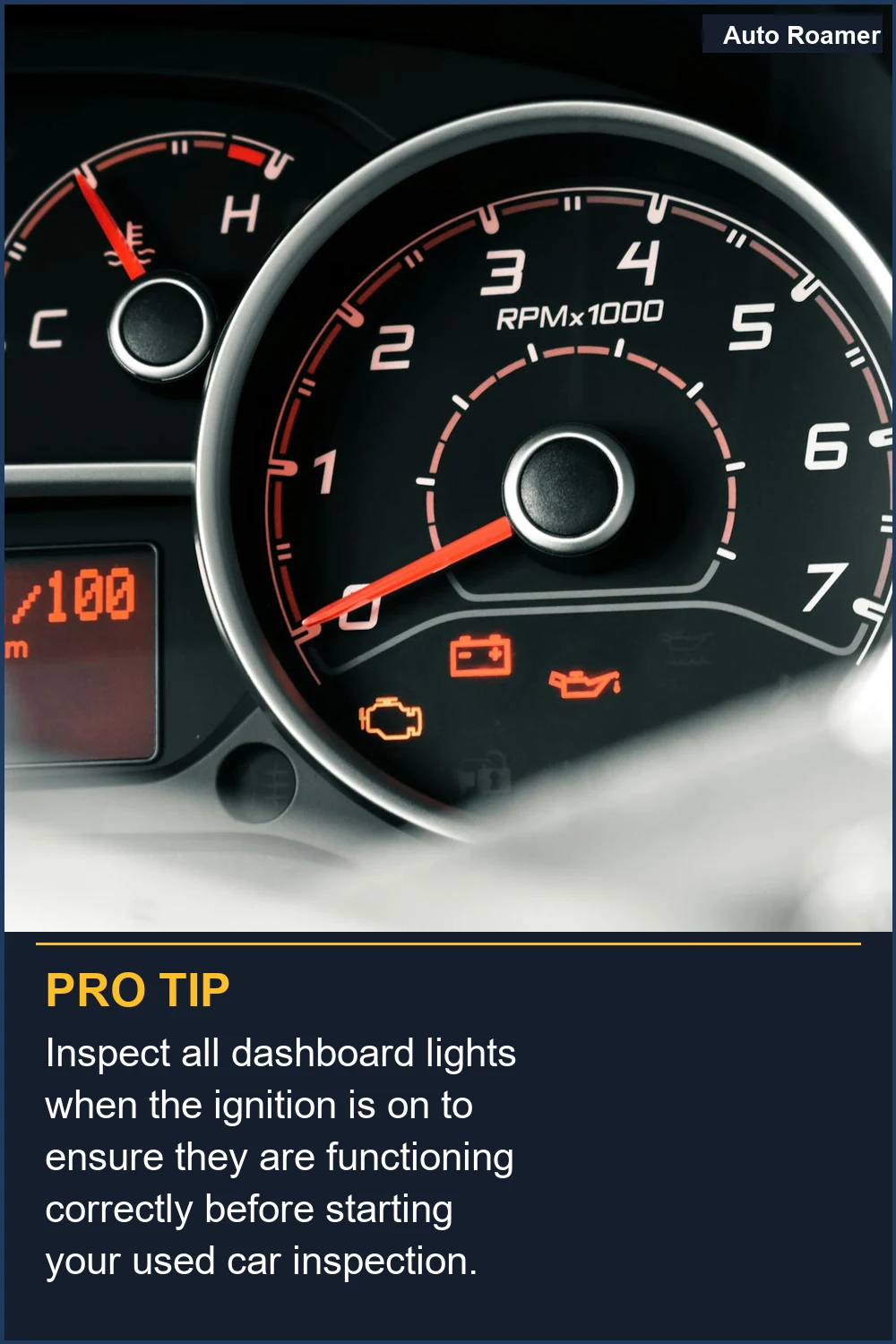 Inspect all dashboard lights when the ignition is on to ensure they are functioning correctly before starting your used car inspection.