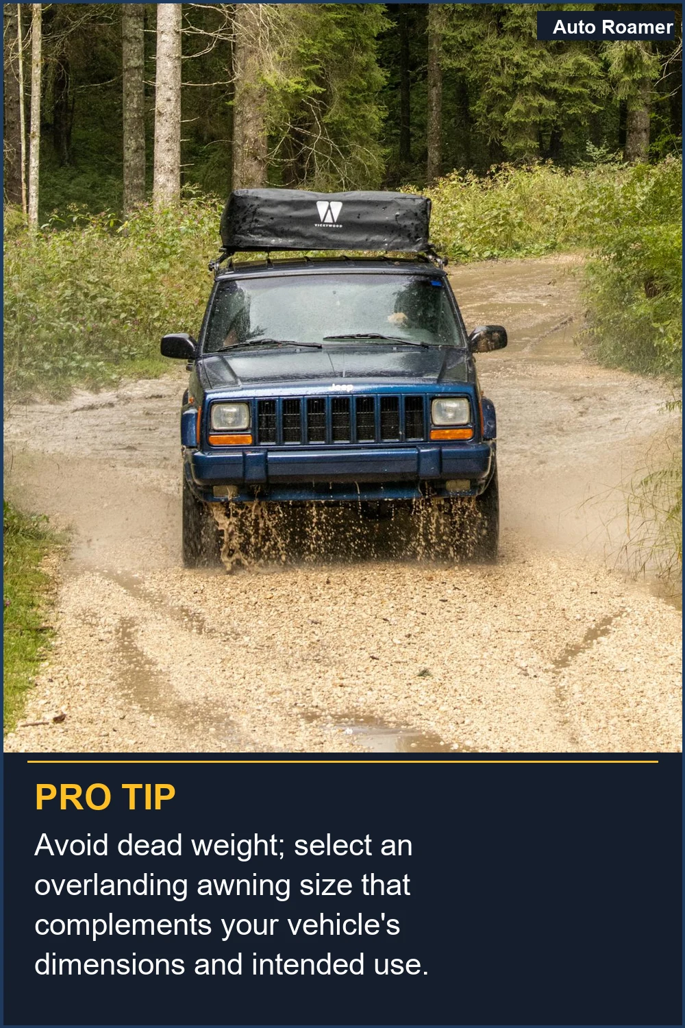 Avoid dead weight; select an overlanding awning size that complements your vehicle's dimensions and intended use.