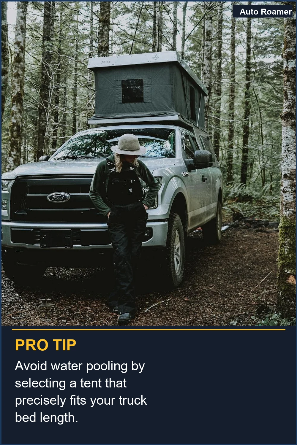 Avoid water pooling by selecting a tent that precisely fits your truck bed length.