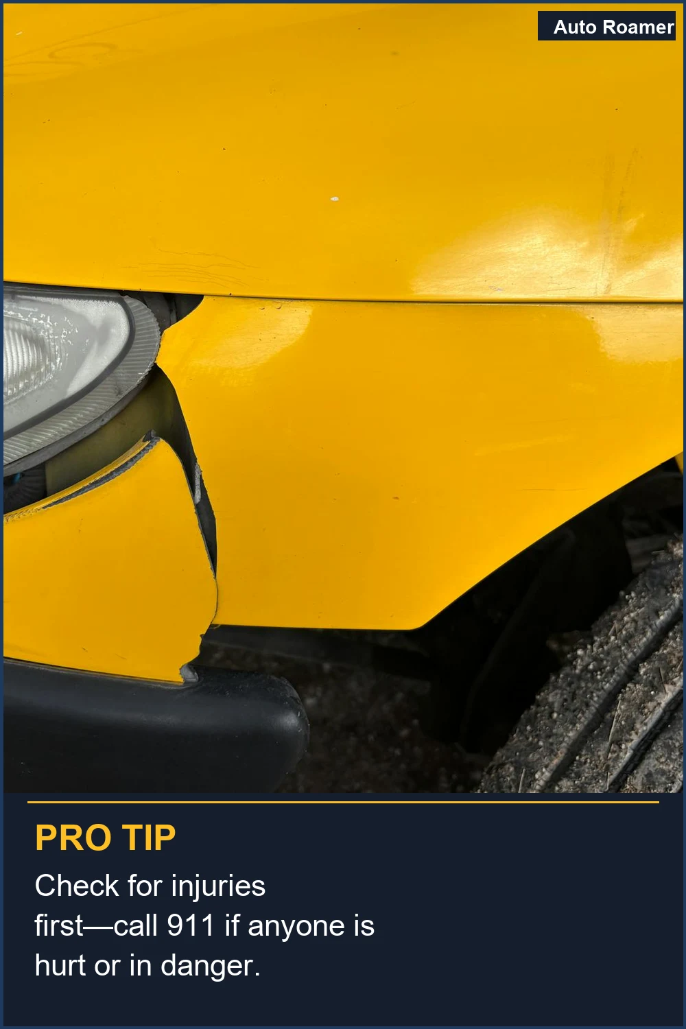 Check for injuries first--call 911 if anyone is hurt or in danger.