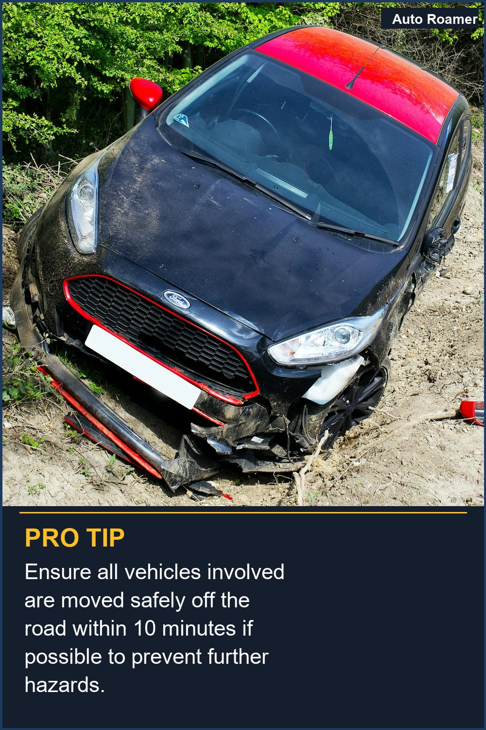 Ensure all vehicles involved are moved safely off the road within 10 minutes if possible to prevent further hazards.