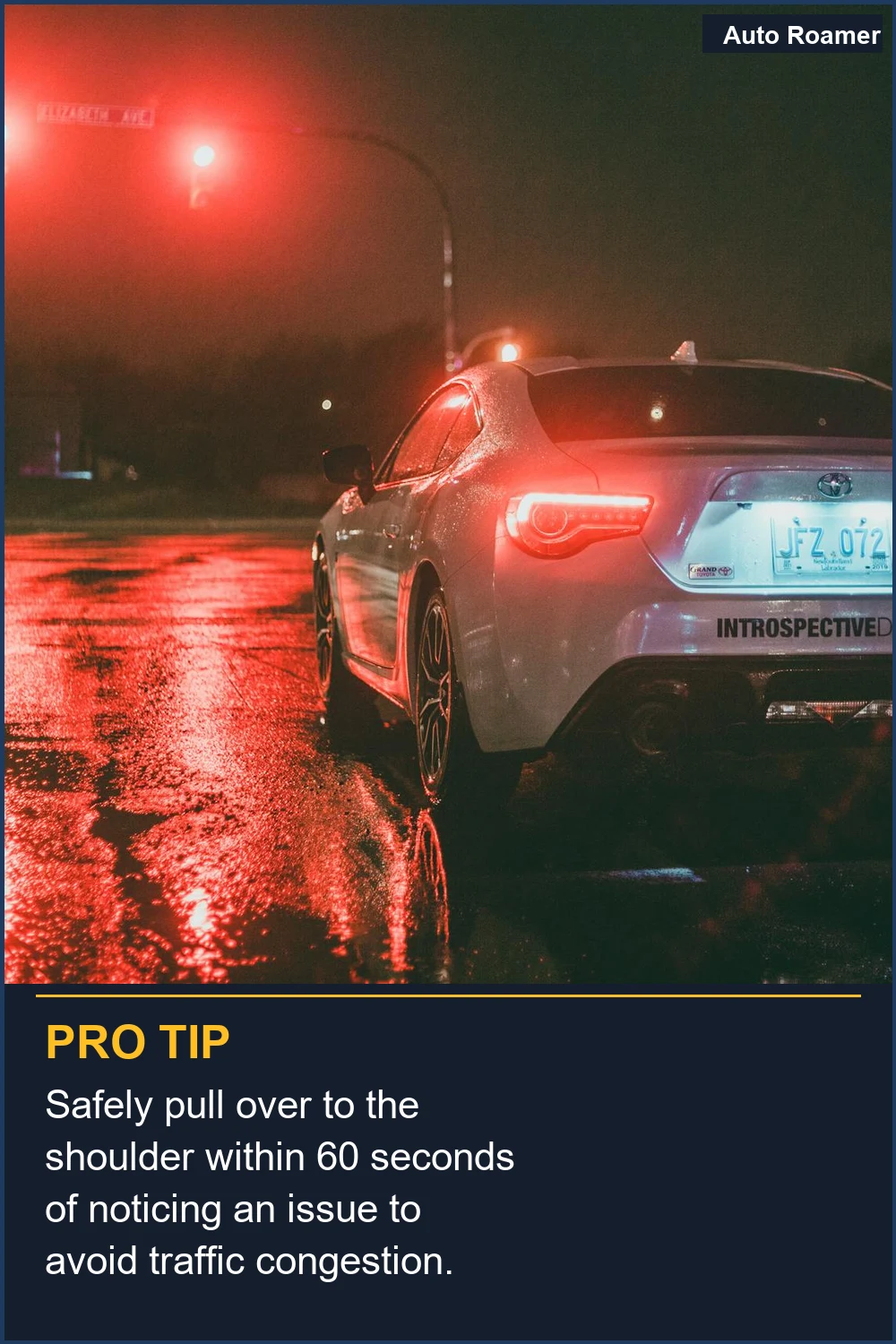 Safely pull over to the shoulder within 60 seconds of noticing an issue to avoid traffic congestion.