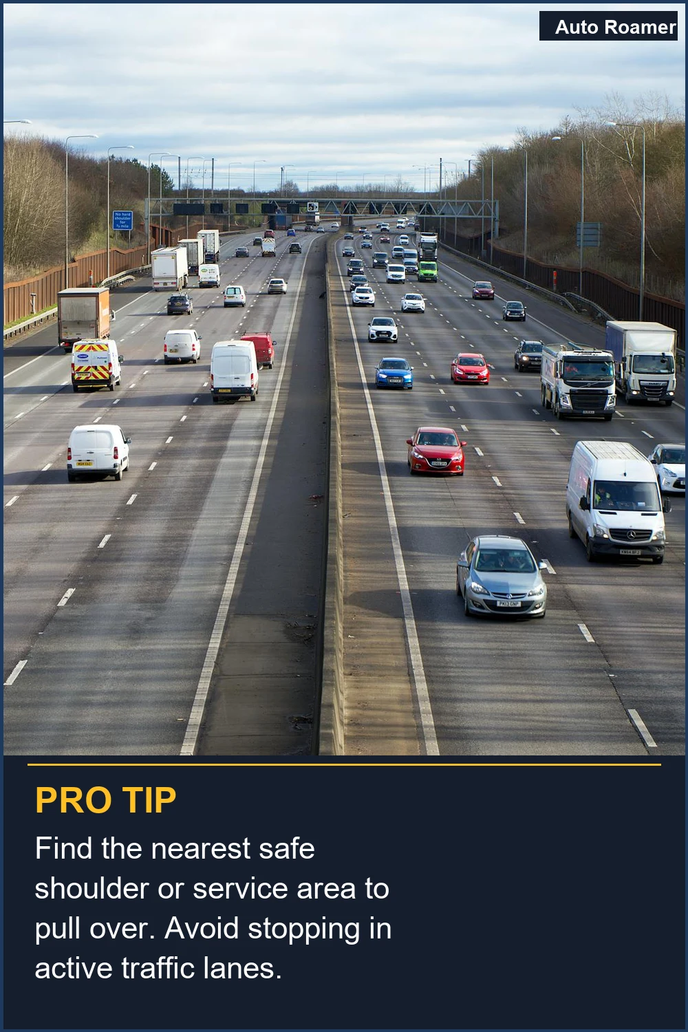 Find the nearest safe shoulder or service area to pull over. Avoid stopping in active traffic lanes.