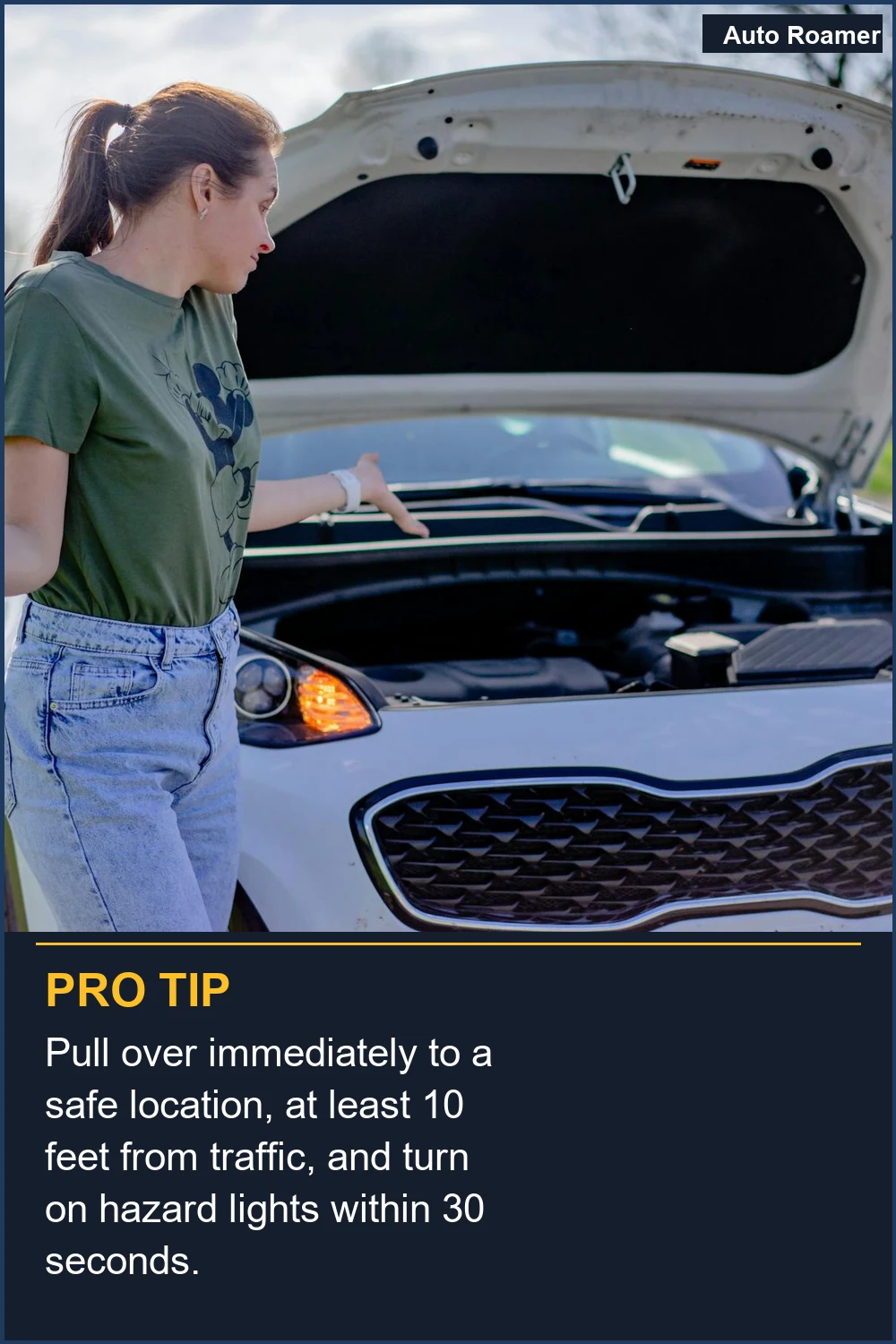 Pull over immediately to a safe location, at least 10 feet from traffic, and turn on hazard lights within 30 seconds.