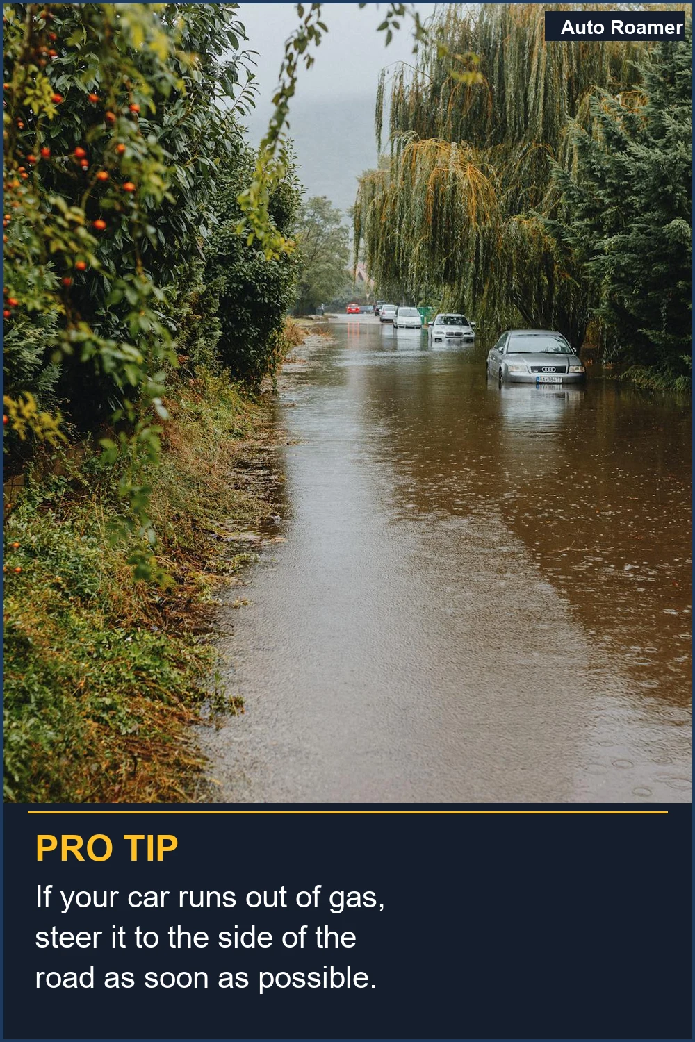 If your car runs out of gas, steer it to the side of the road as soon as possible.