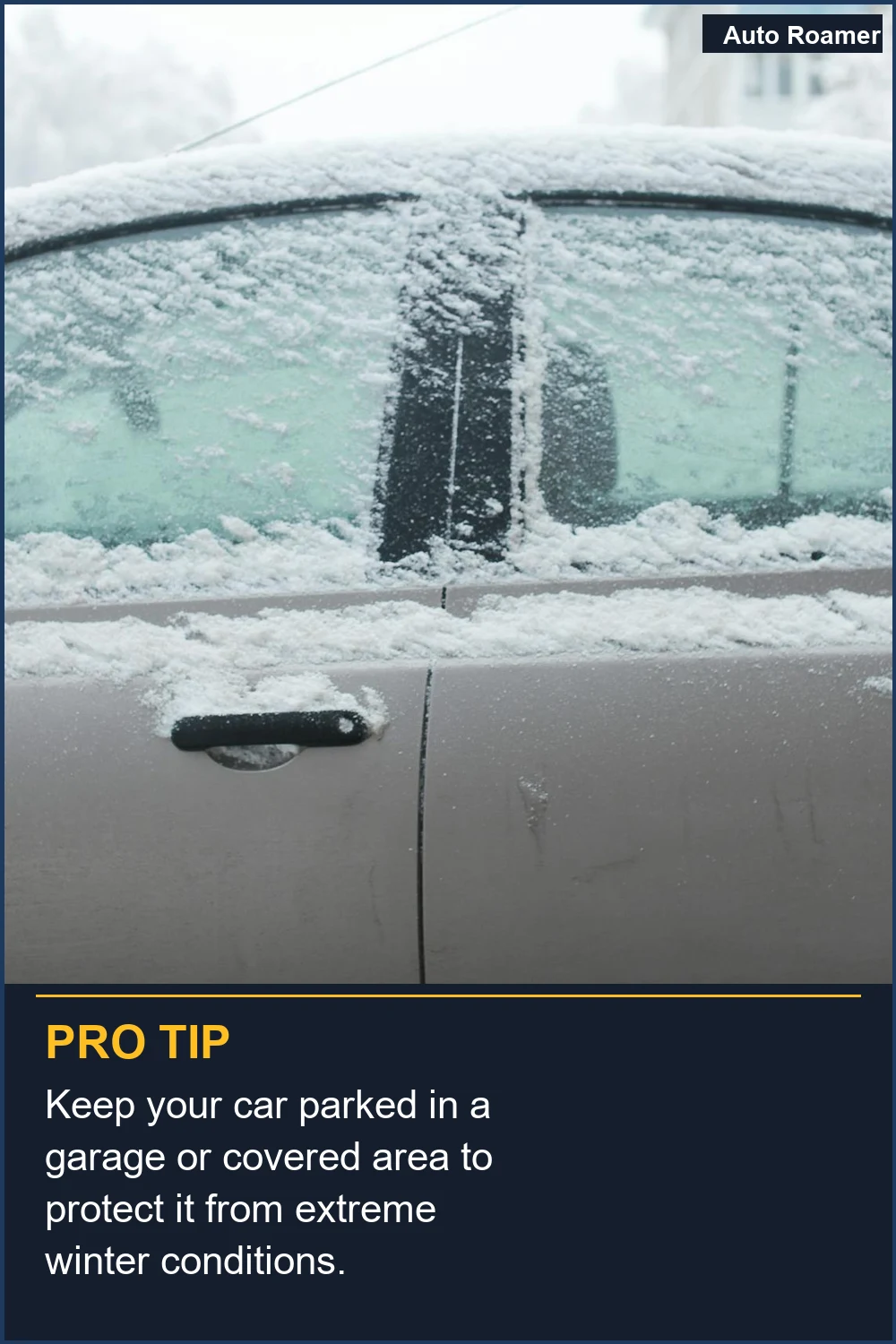 Keep your car parked in a garage or covered area to protect it from extreme winter conditions.