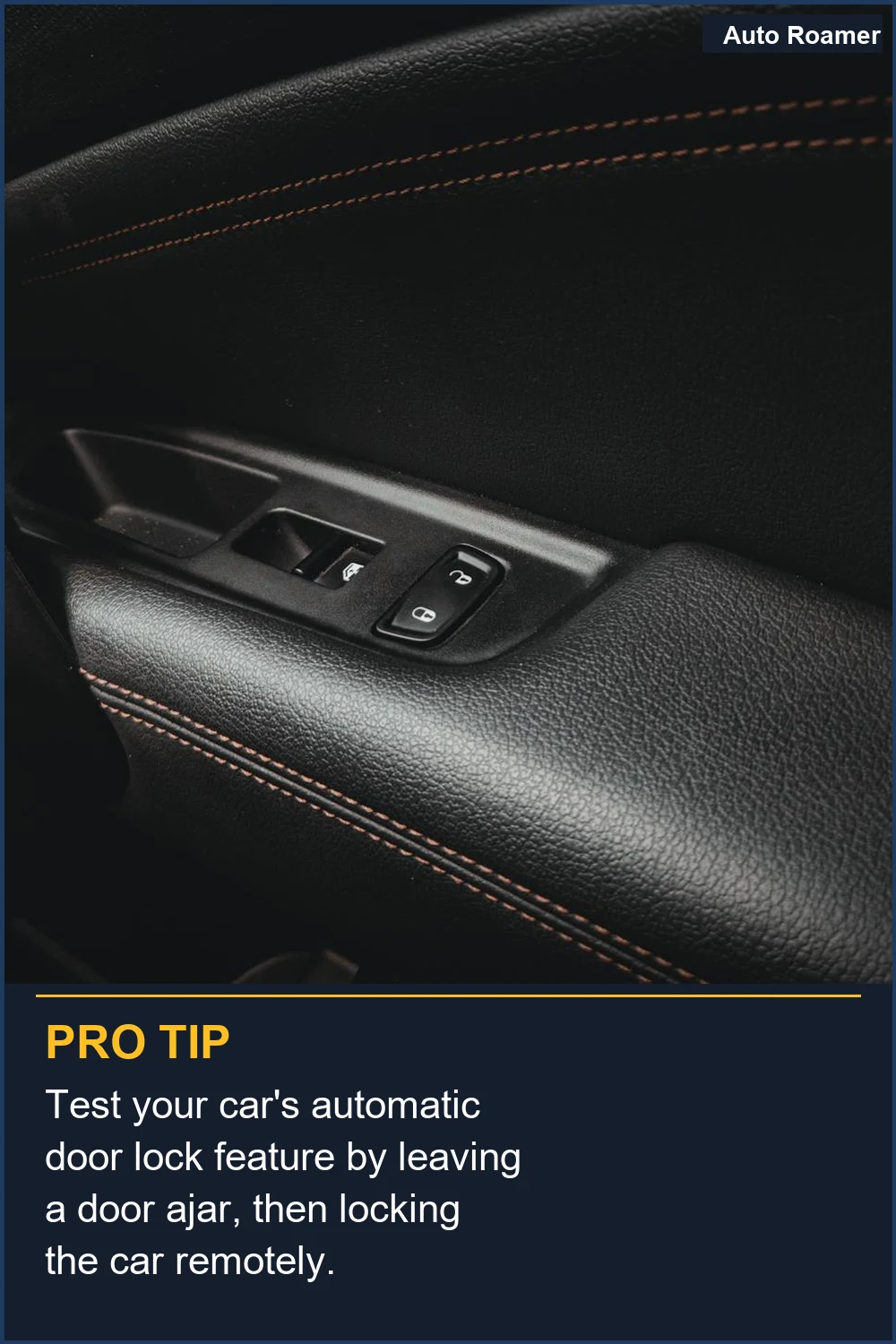 Test your car's automatic door lock feature by leaving a door ajar, then locking the car remotely.