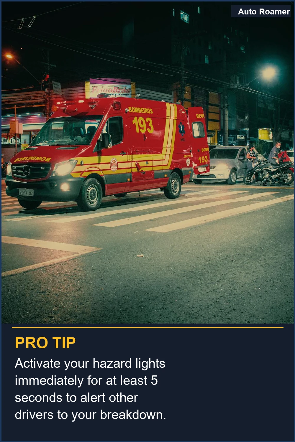 Activa tus luces de emergencia inmediatamente durante al menos 5 segundos para alertar a otros conductores de tu avería.