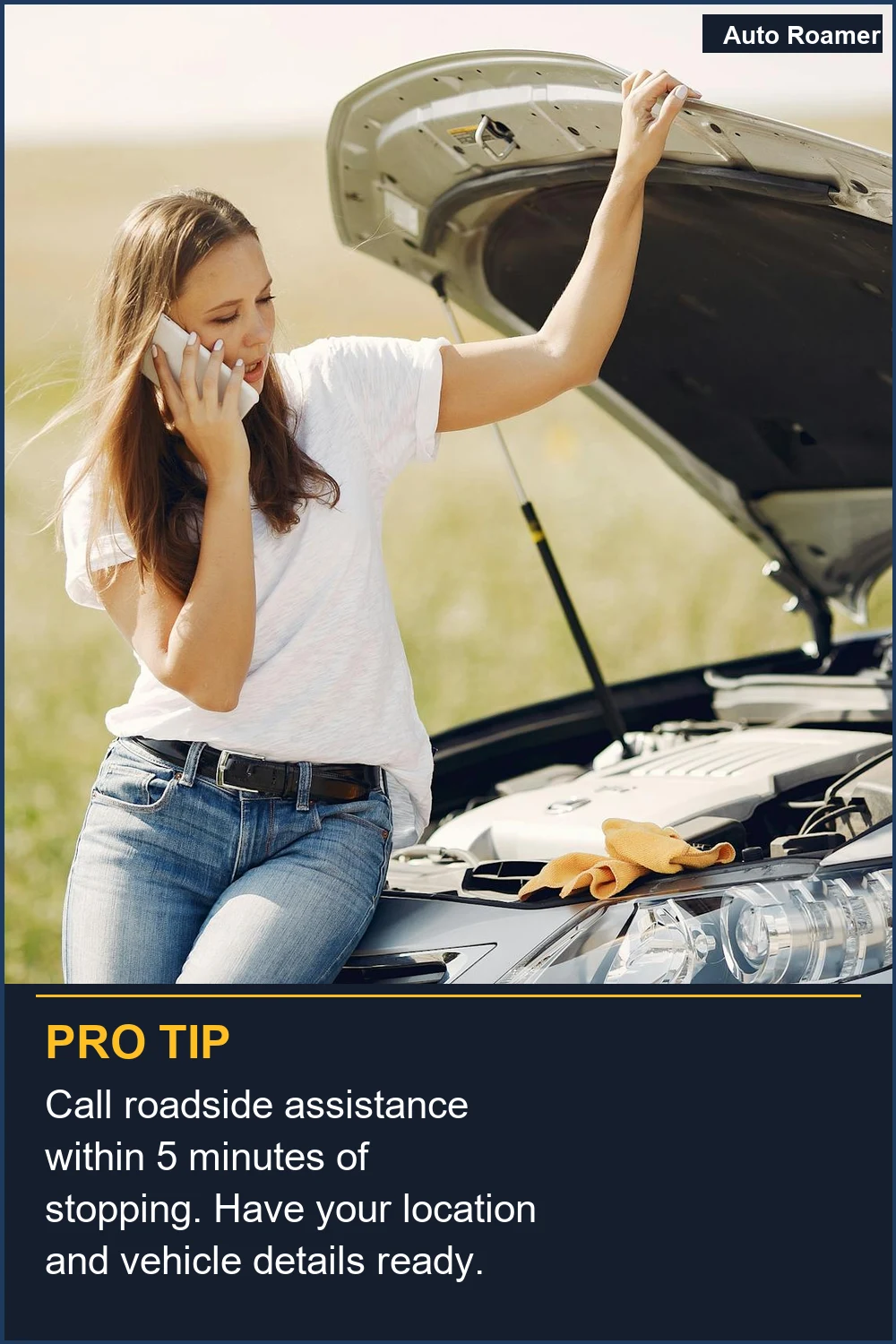 Call roadside assistance within 5 minutes of stopping. Have your location and vehicle details ready.